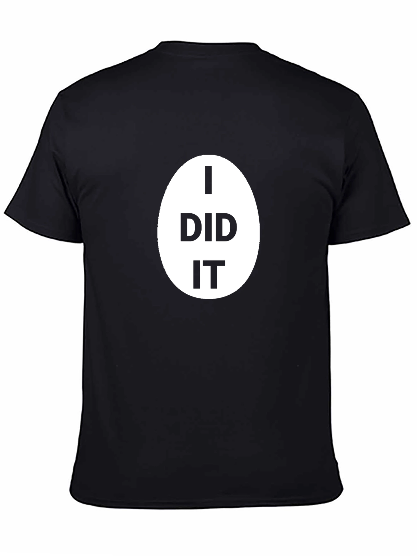 Black I Did It T-Shirt - Classic Black Cotton Tee view 4