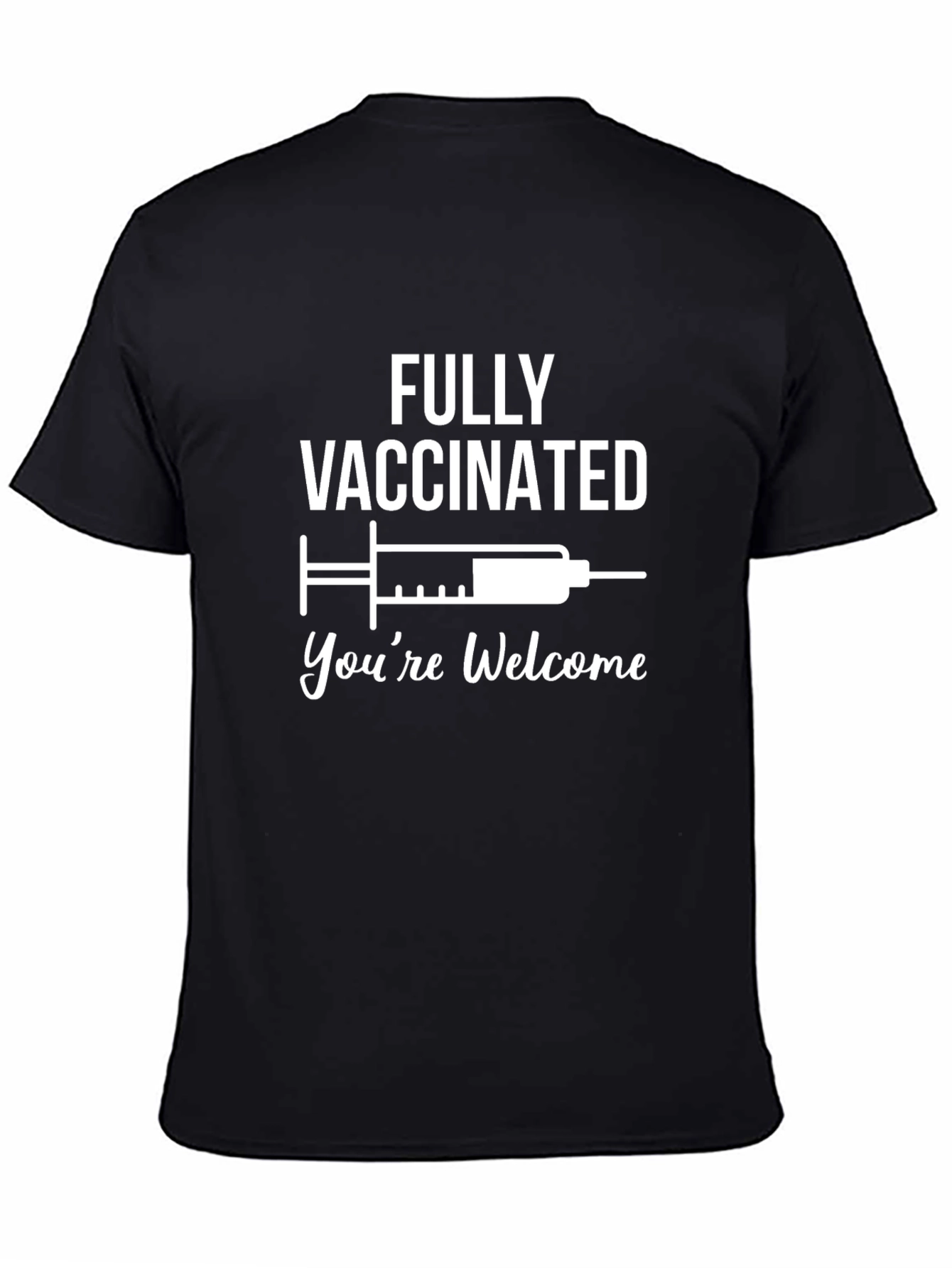 Black Fully Vaccinated T-Shirt - You're Welcome view 4