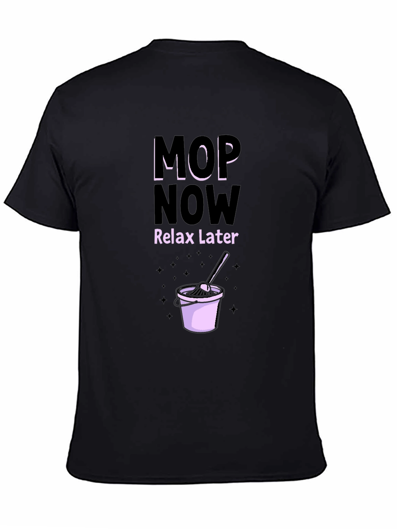 Black Mop Now Relax Later Graphic Tee - Funny Cleaning Shirt view 4
