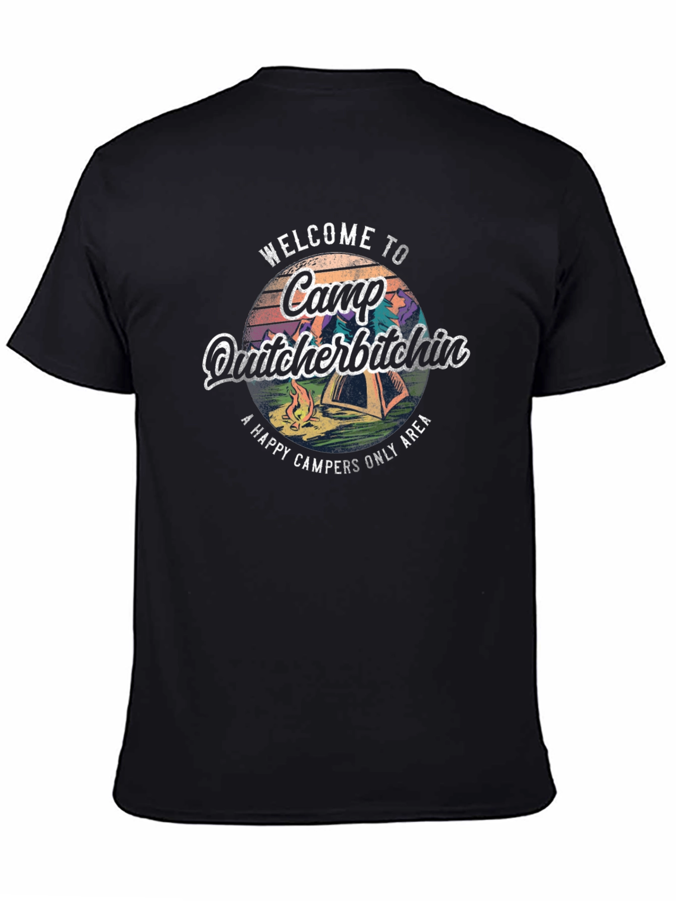 Black Camp Quitcherbitchin T-Shirt - Happy Campers Only view 4