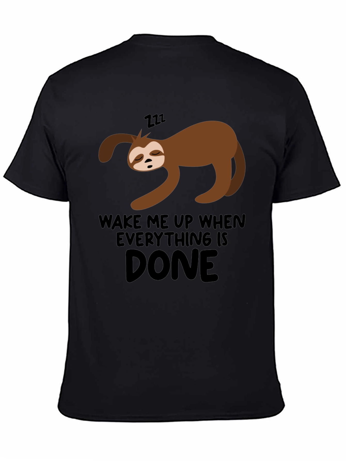 Black Lazy Sloth 'Wake Me Up When Done' Black T-Shirt view 4