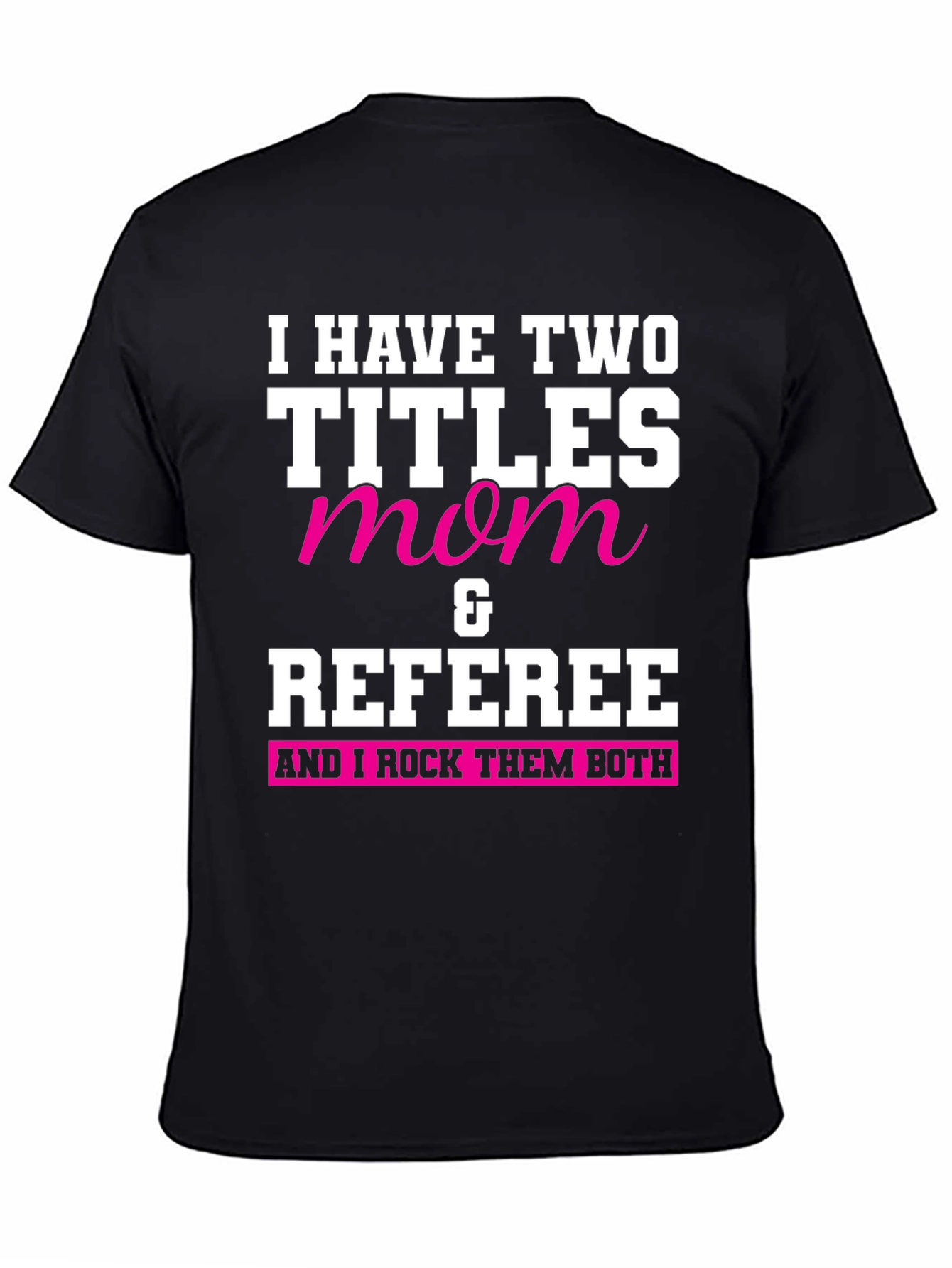 Black Mom & Referee T-Shirt - I Rock Them Both view 4