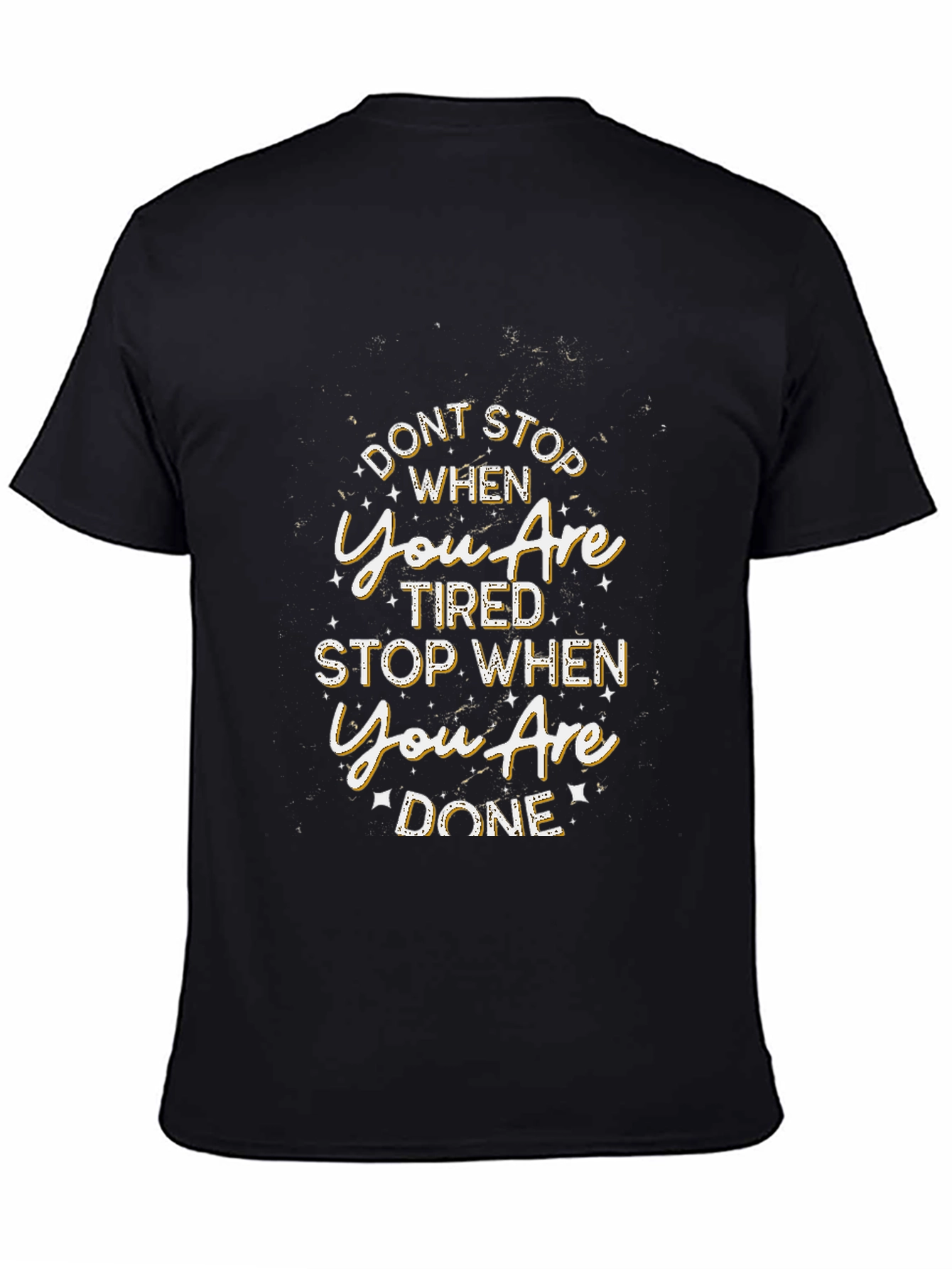 Black Motivational Graphic Tee: Don't Stop When Tired view 4