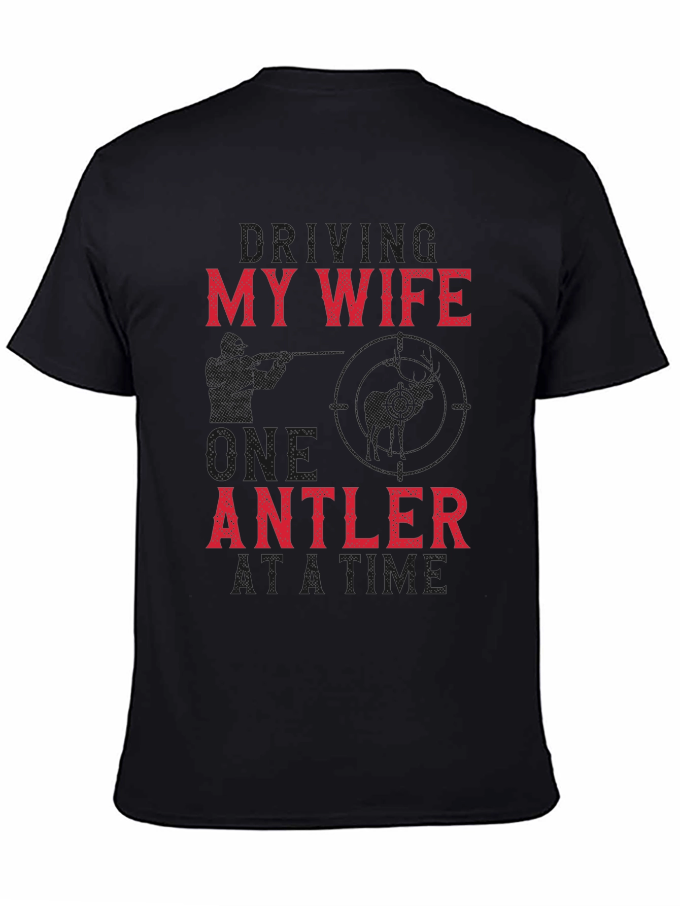 Black Driving My Wife One Antler at a Time Graphic Tee view 4