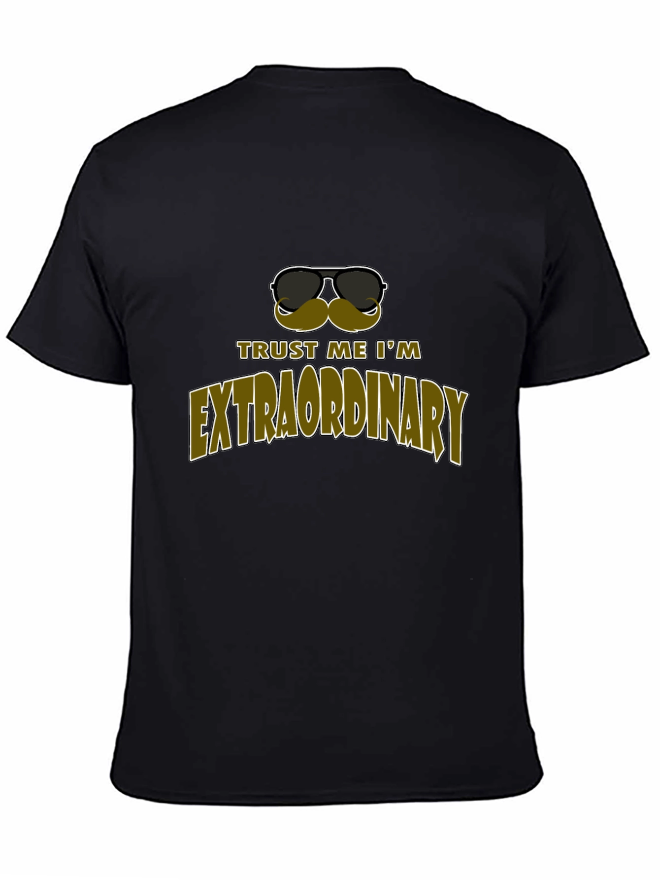 Black Trust Me I'm Extraordinary Black Graphic Tee view 4