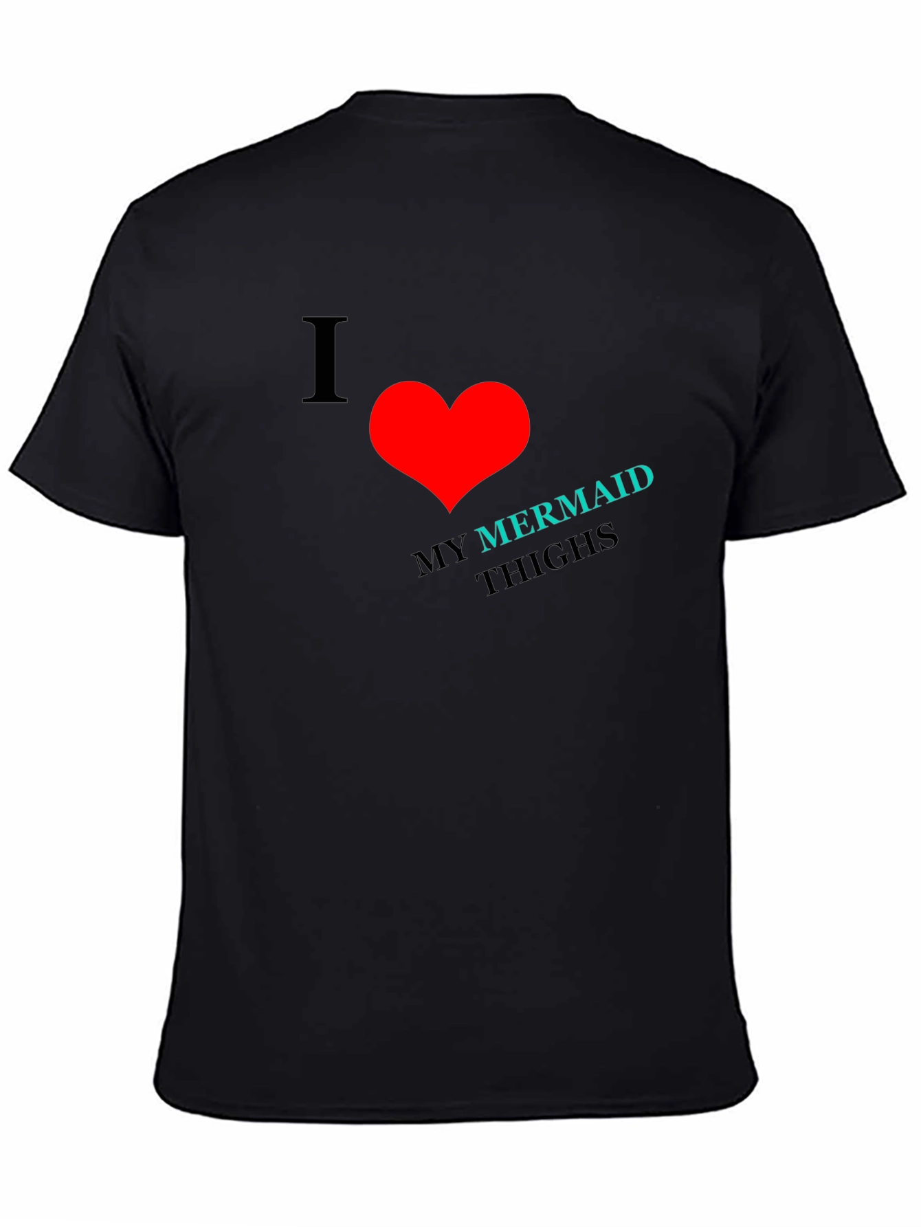 Black I Heart Mermaid Thighs Black T-Shirt view 4