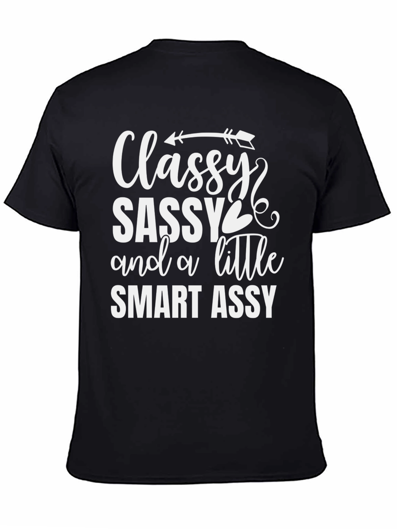 Black Classy Sassy Smart Assy Black Graphic Tee view 4