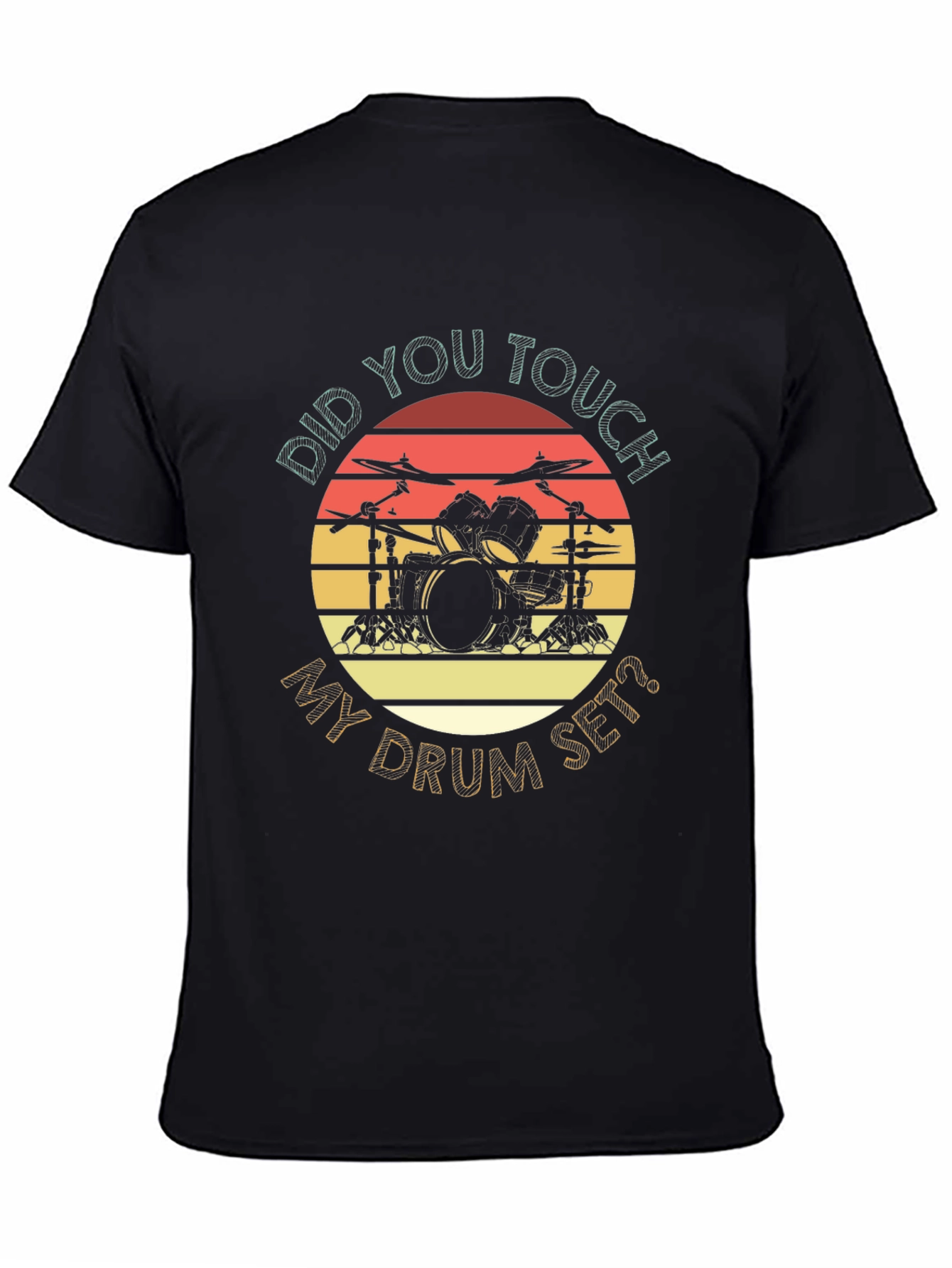 Black Retro Drum Set T-Shirt - Did You Touch My Drum Set? view 4
