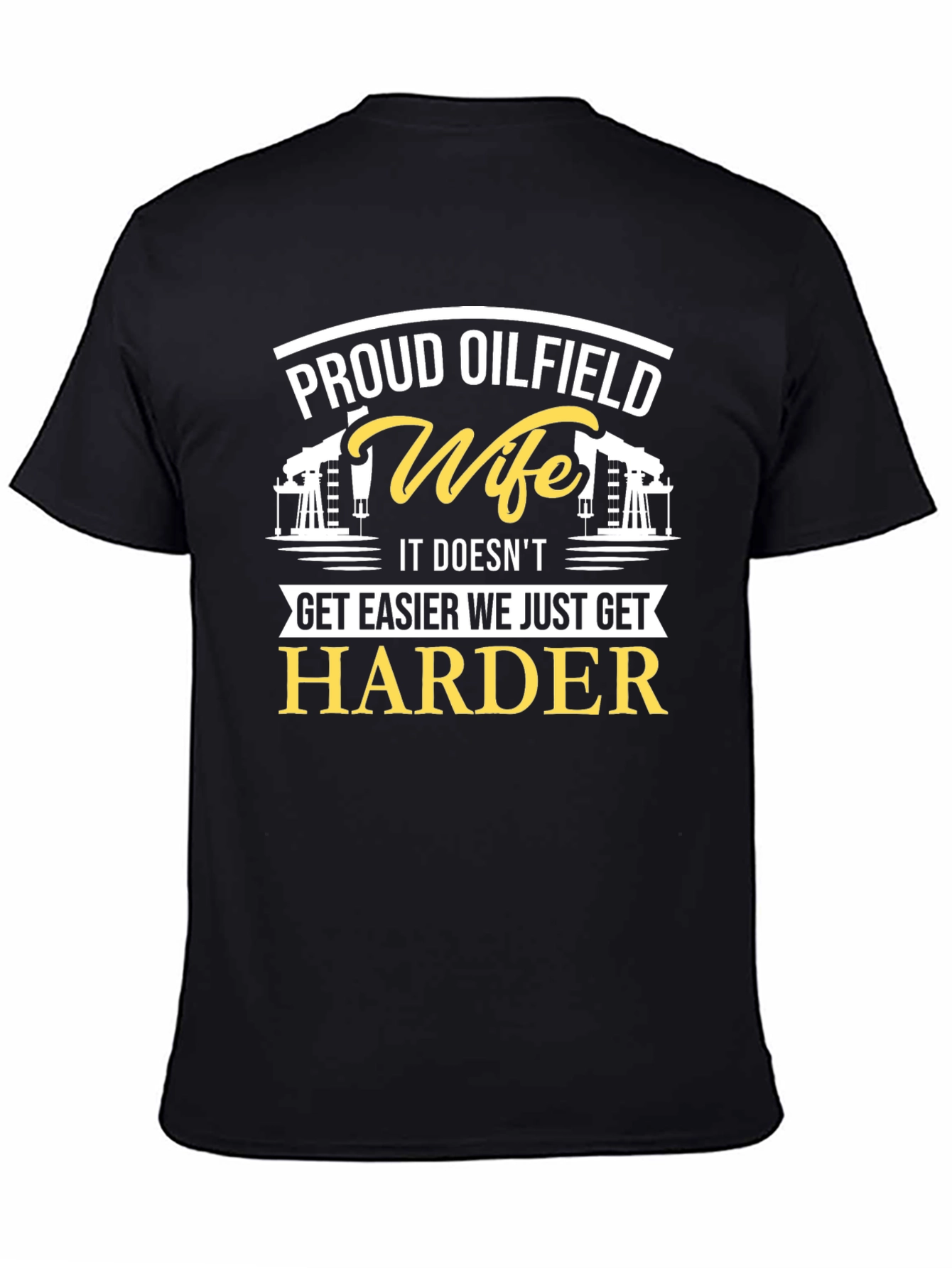 Black Proud Oilfield Wife Black T-Shirt view 4