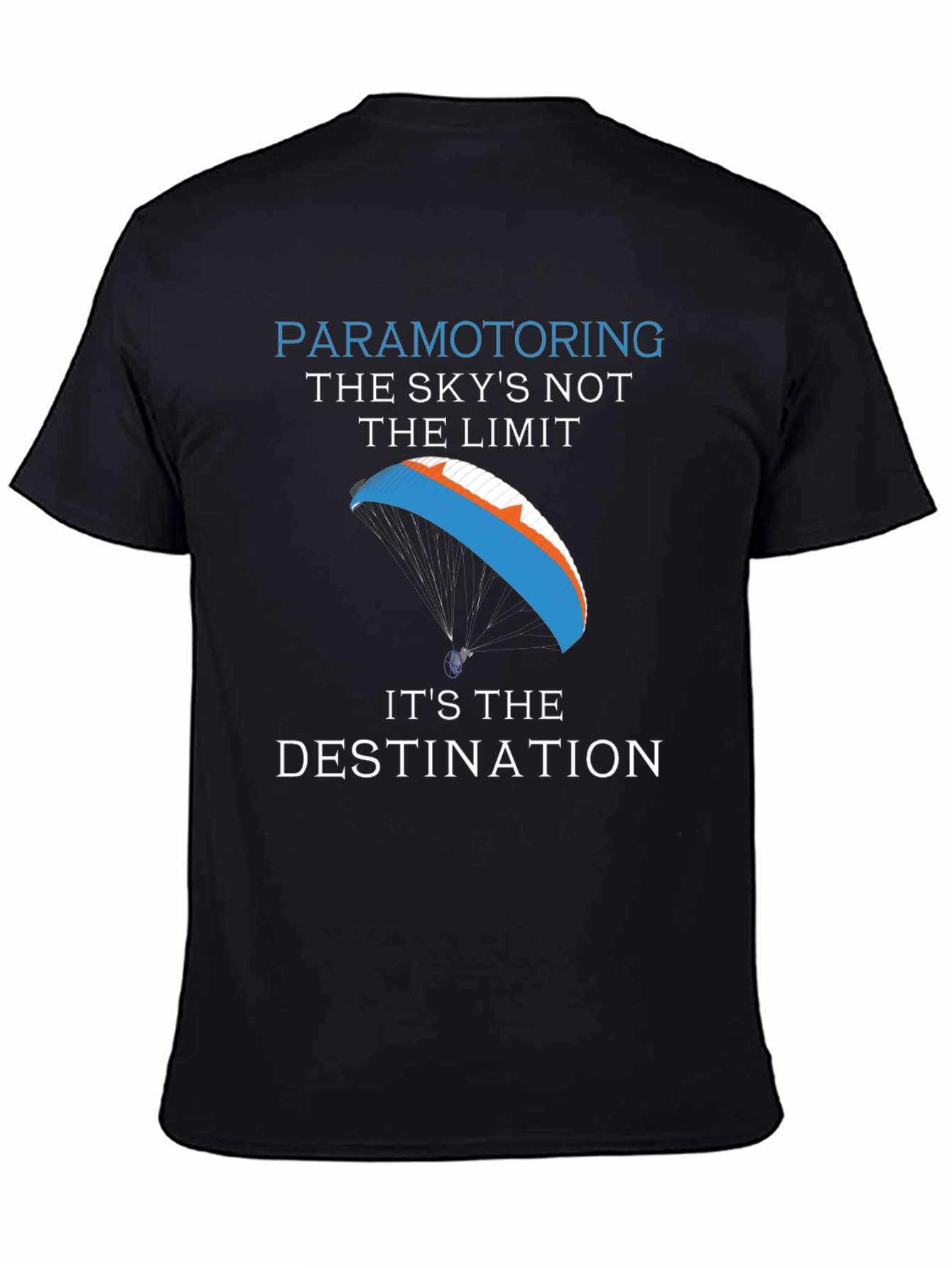 Black Paramotoring Sky's The Destination T-Shirt view 4