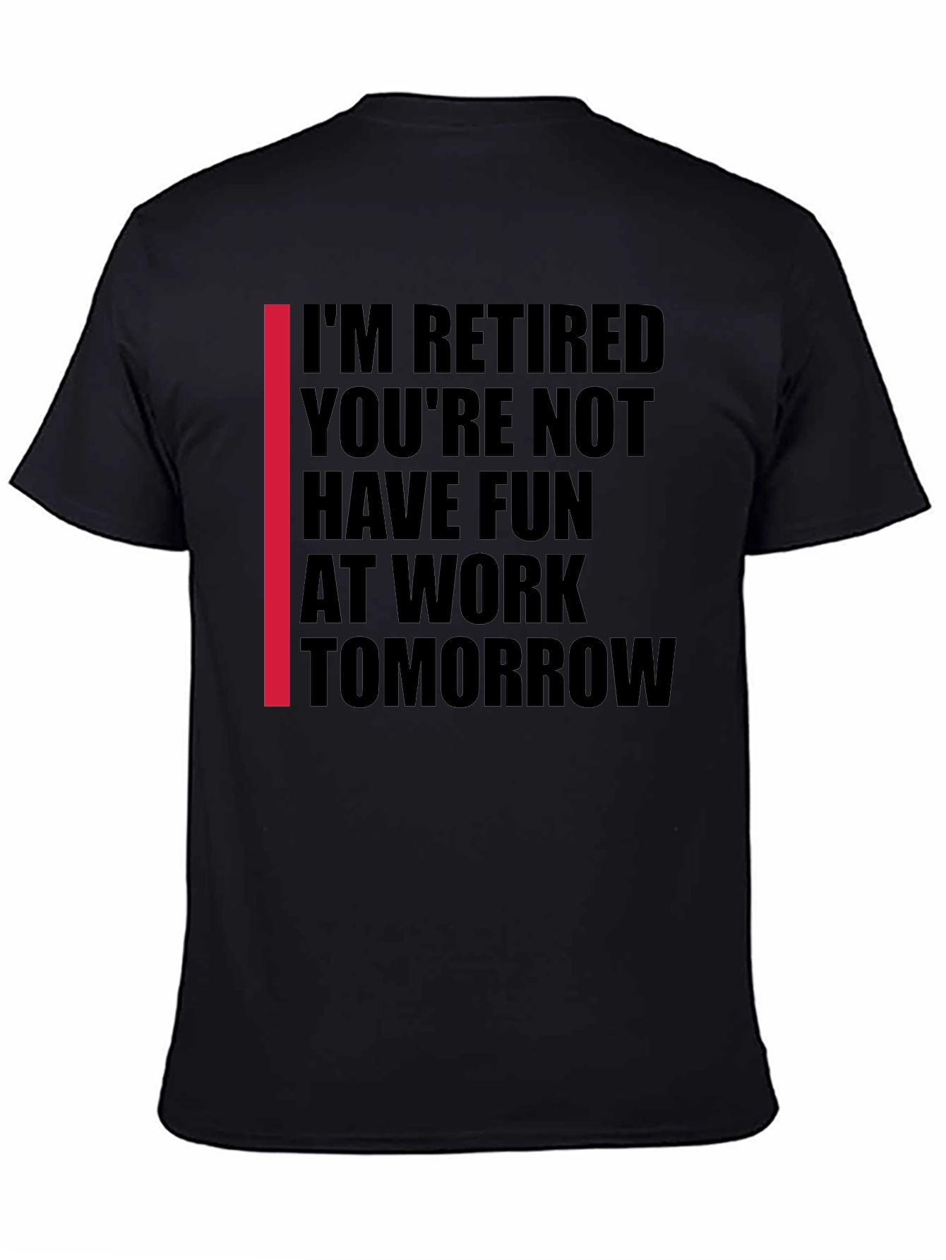 Black I'm Retired T-Shirt view 4