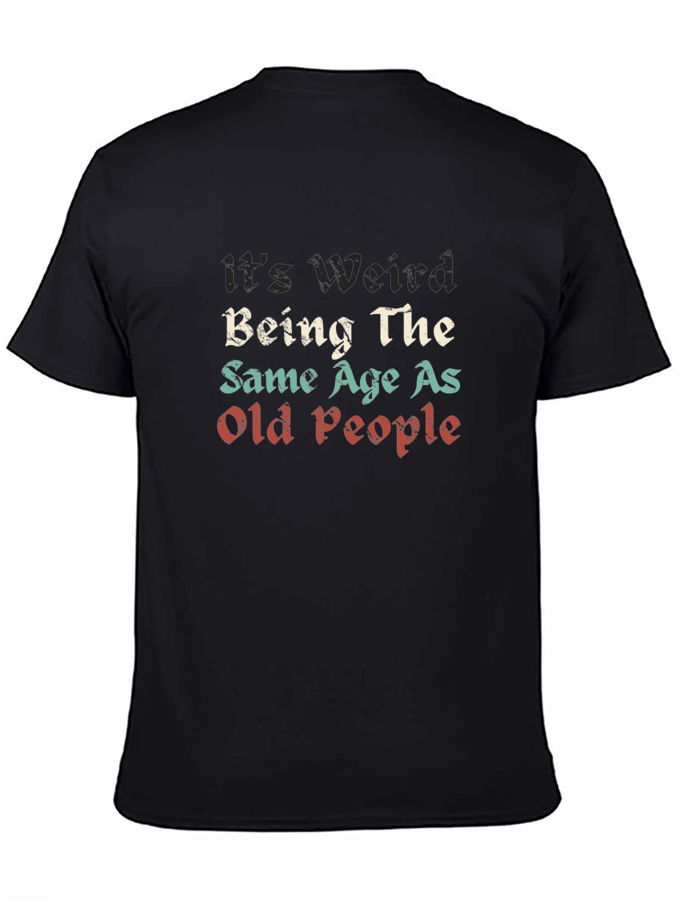 Black Funny "Same Age as Old People" Graphic T-Shirt view 4
