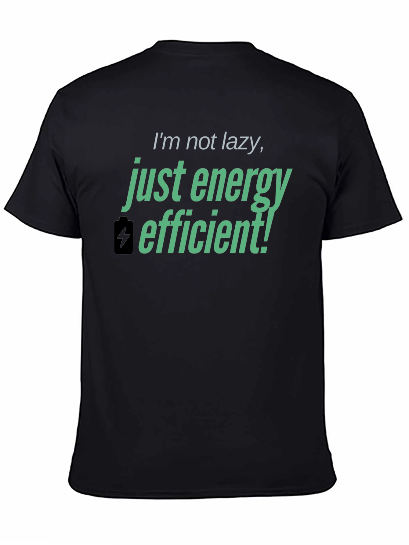 Black Energy Efficient T-Shirt - Funny Lazy Joke Tee view 4