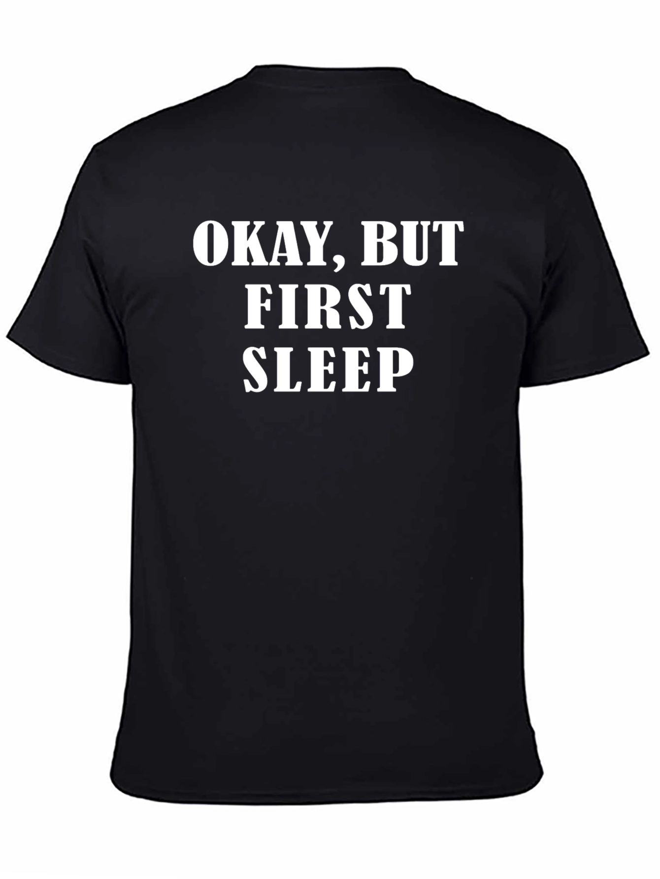 Black Okay, But First Sleep Graphic T-Shirt view 4