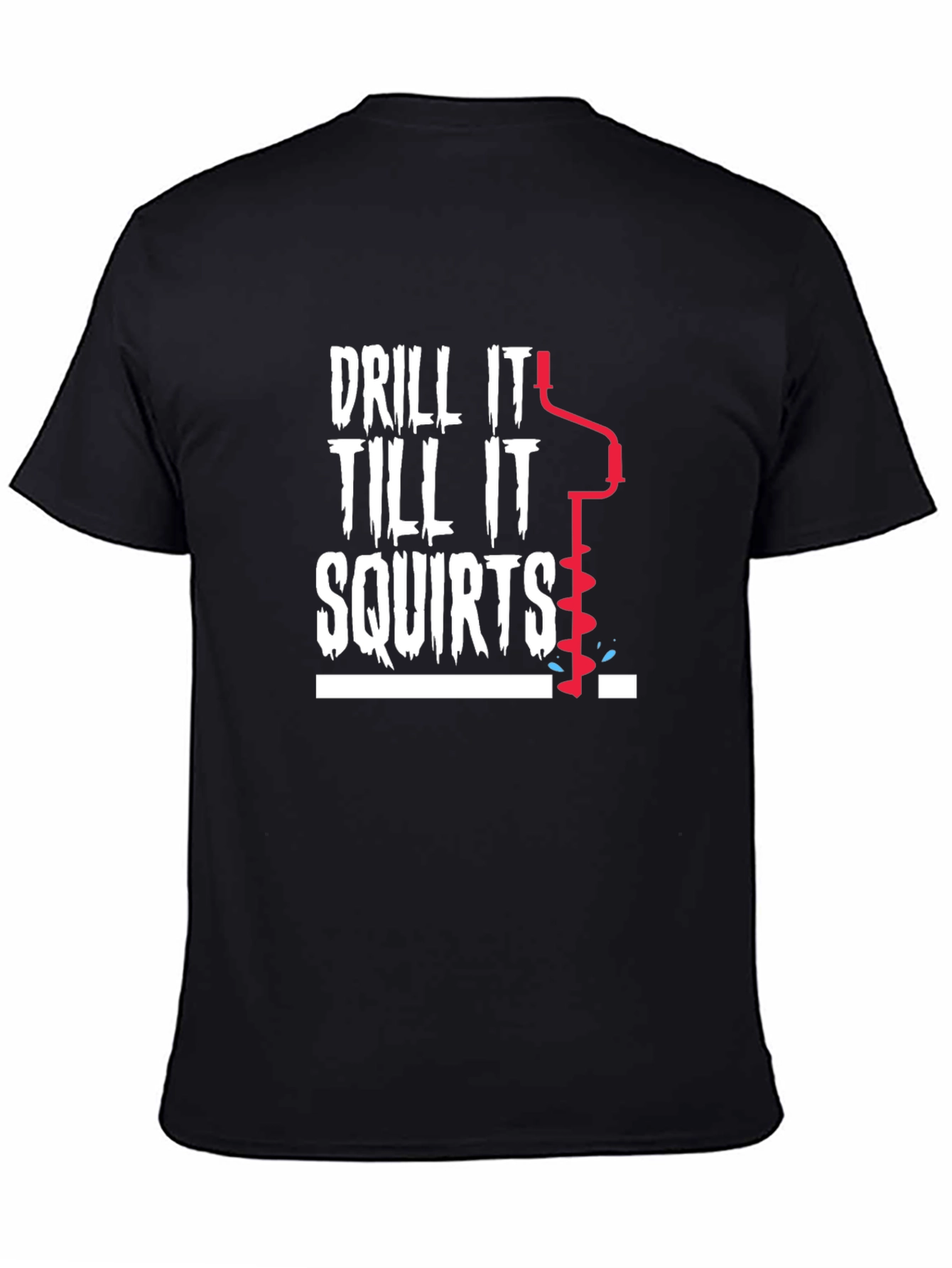 Black Drill It Till It Squirts Graphic T-Shirt view 4