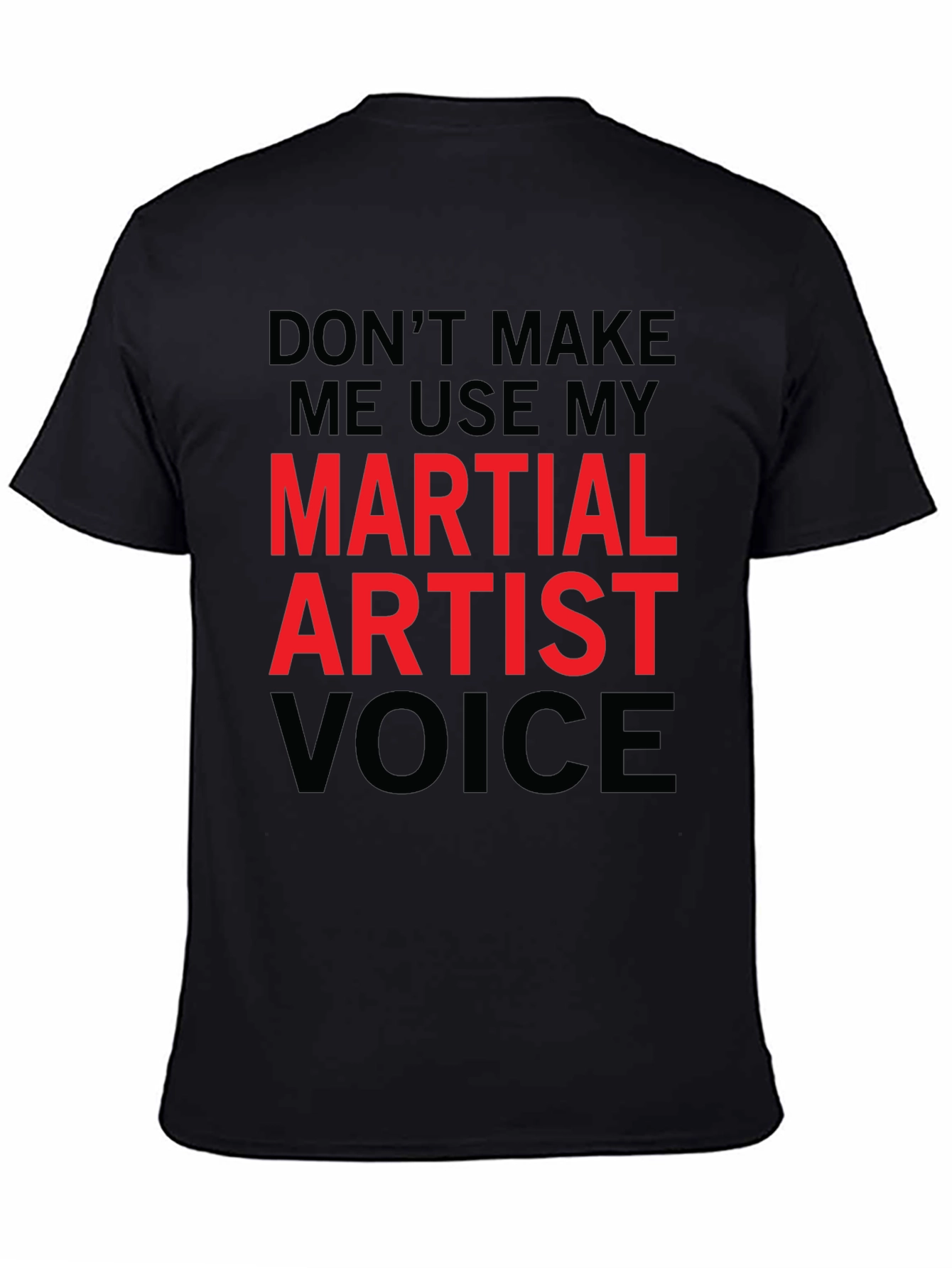 Martial Artist Voice Funny T-Shirt - 4
