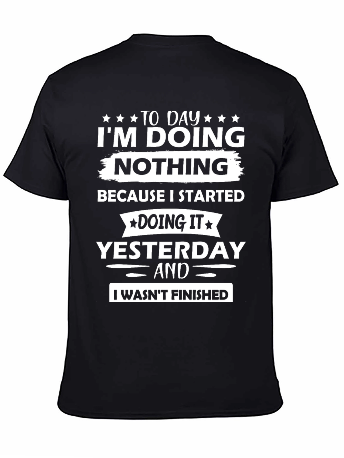 Black Funny I'm Doing Nothing T-Shirt view 4