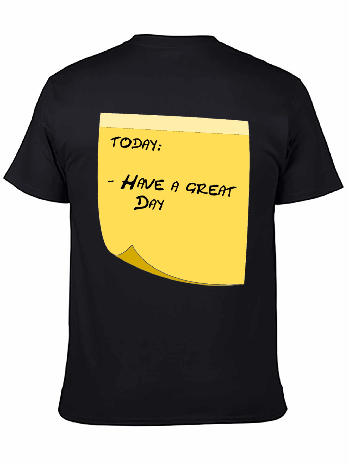 Black Have a Great Day Sticky Note T-Shirt - Black Cotton Tee view 4