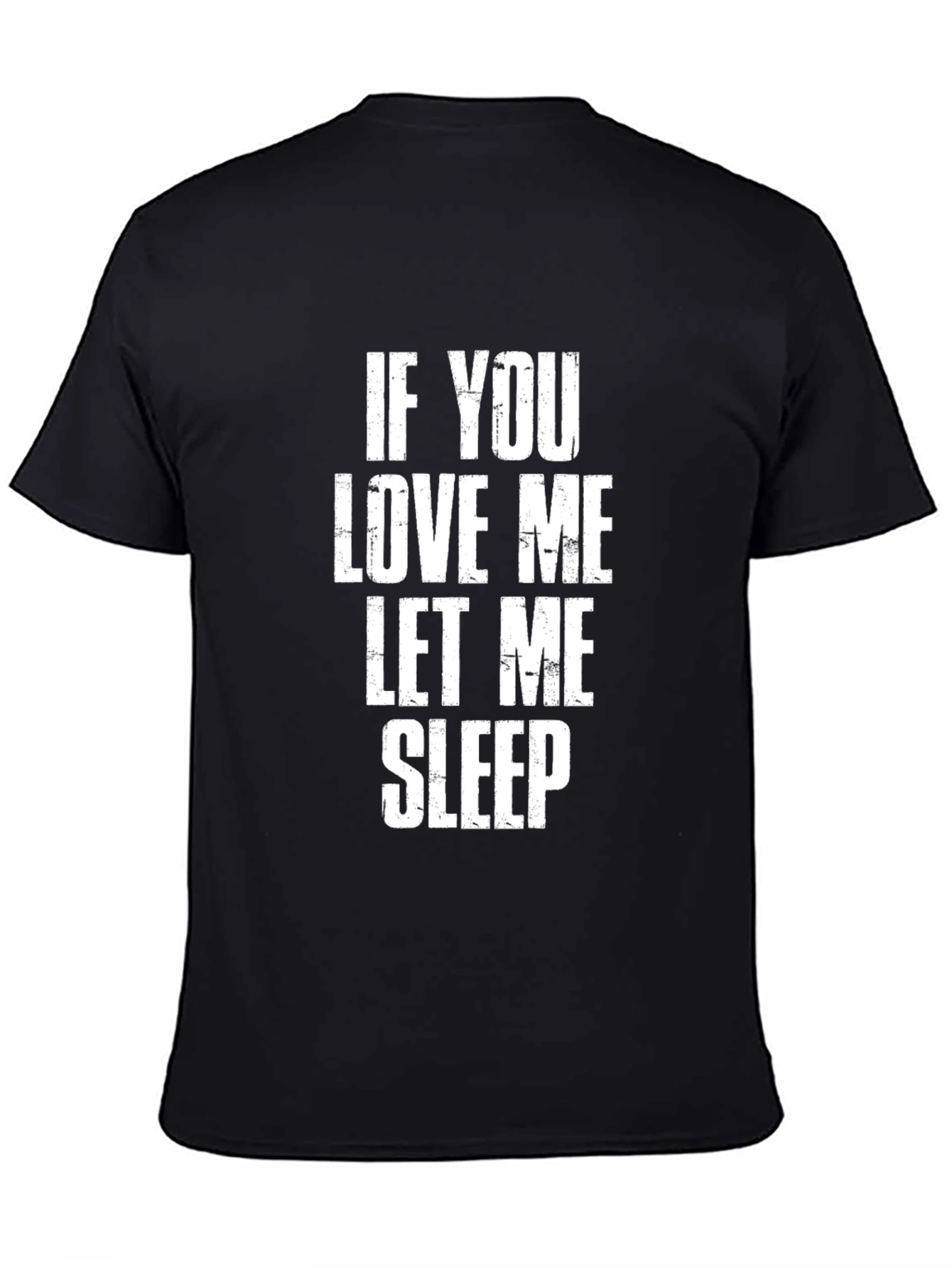 Black If You Love Me Let Me Sleep Black T-Shirt view 4