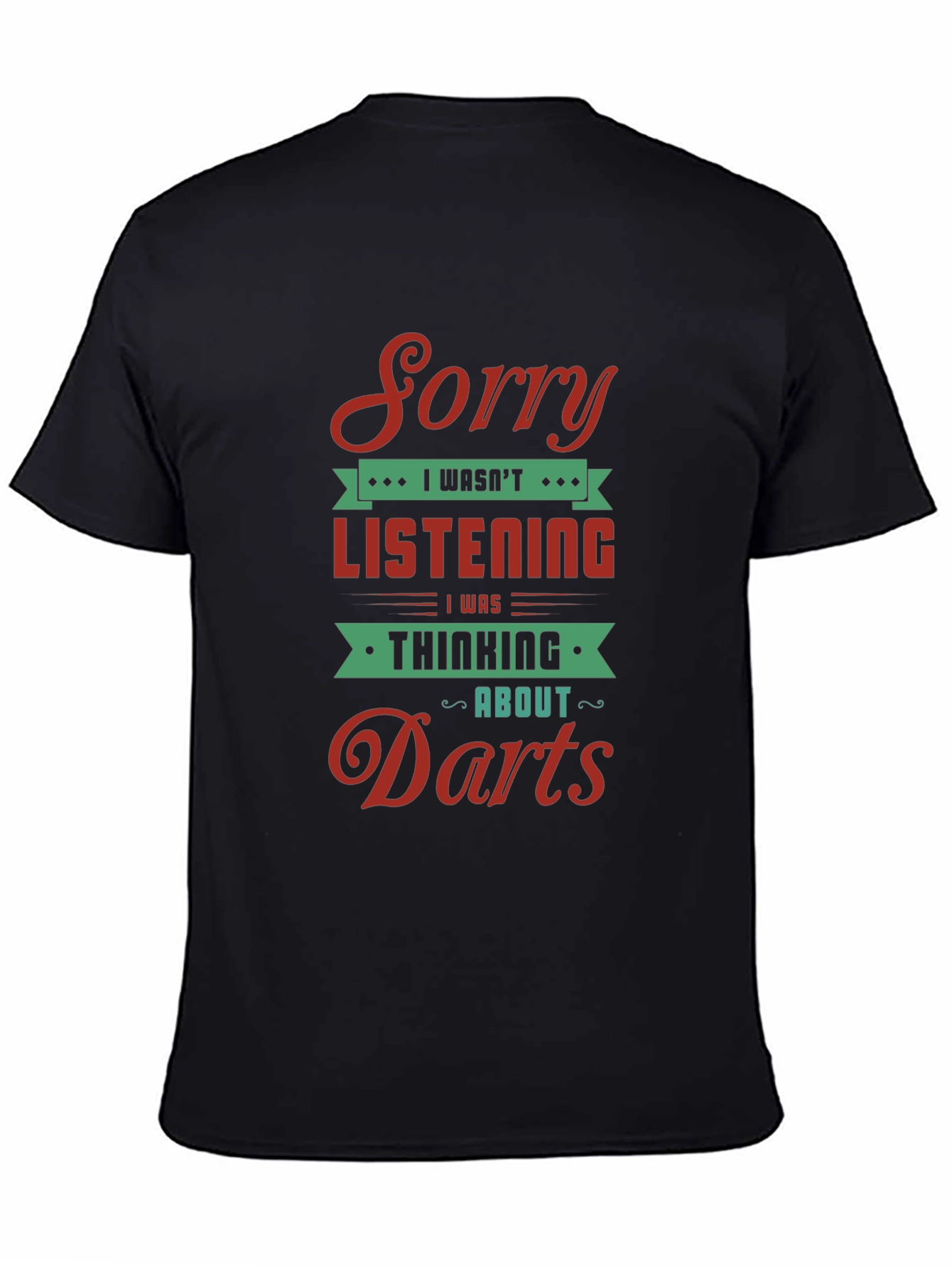 Black Darts T-Shirt - Sorry, I Wasn't Listening view 4