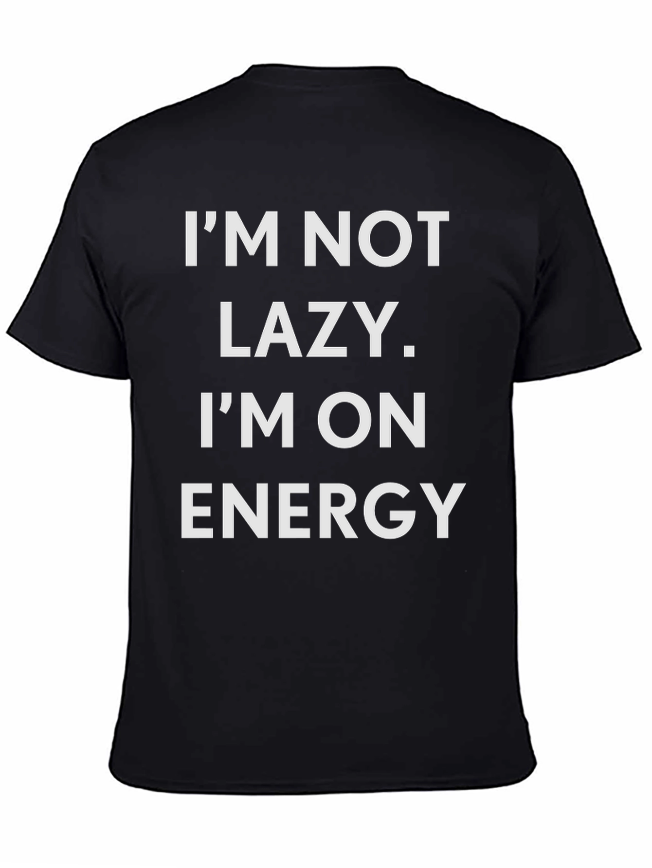 Black Funny "I'm Not Lazy" Graphic Tee view 4