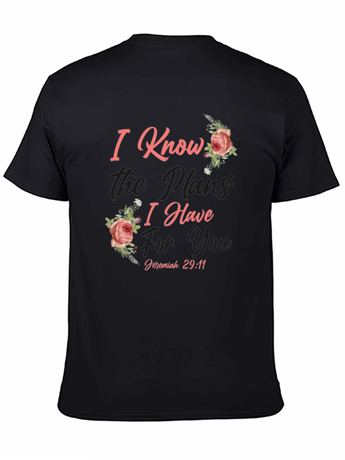 I Know The Plans T-Shirt - Jeremiah 29:11 - 4