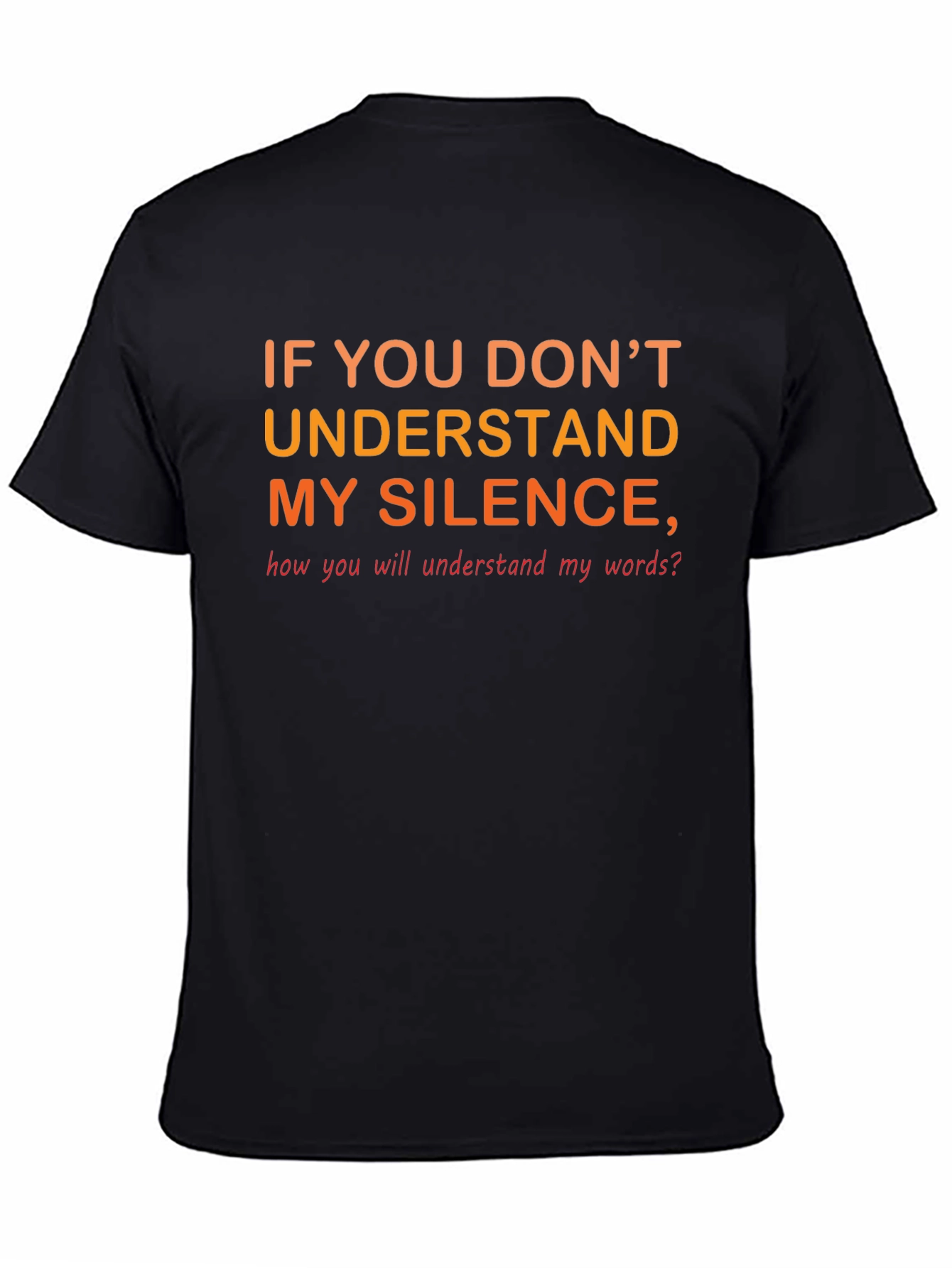 Black Silence Quote Black T-Shirt view 4