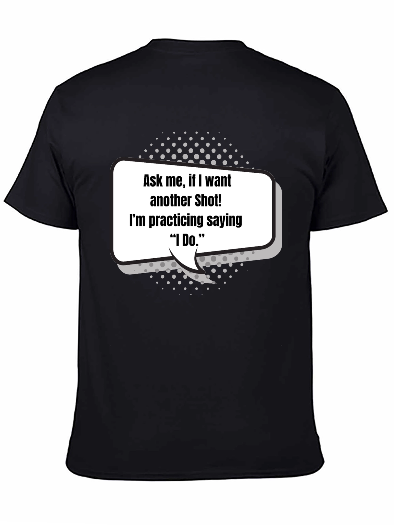 Black Funny Bachelor Party T-Shirt - Ask Me For a Shot view 4