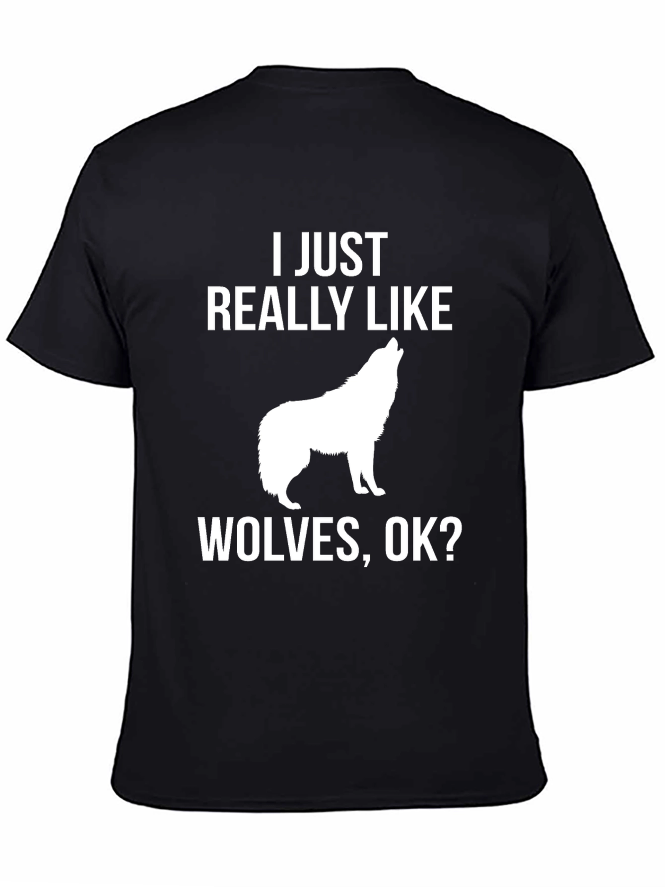 Black I Just Really Like Wolves T-Shirt view 4