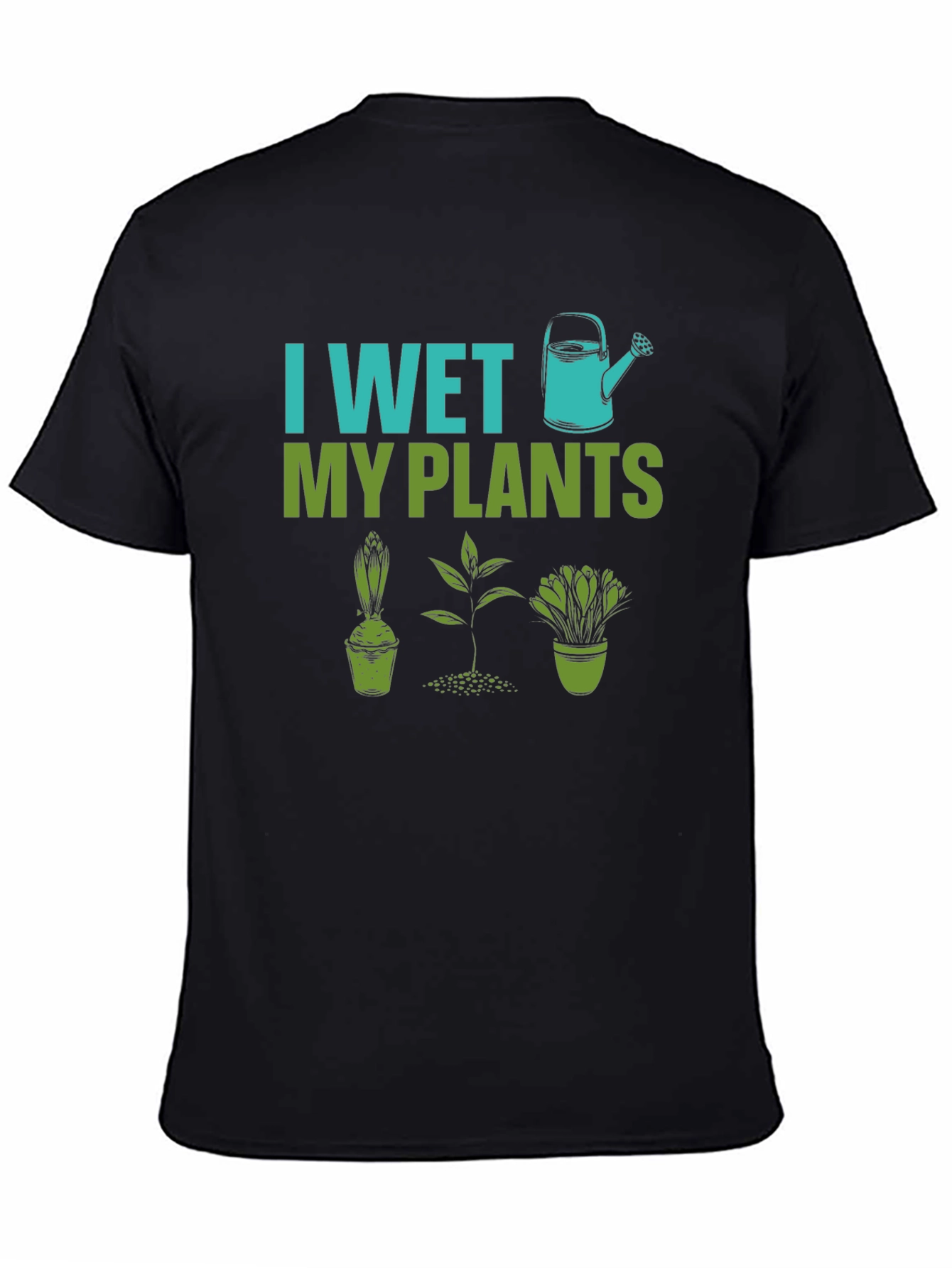 Black I Wet My Plants Graphic T-Shirt - Gardener Humor view 4