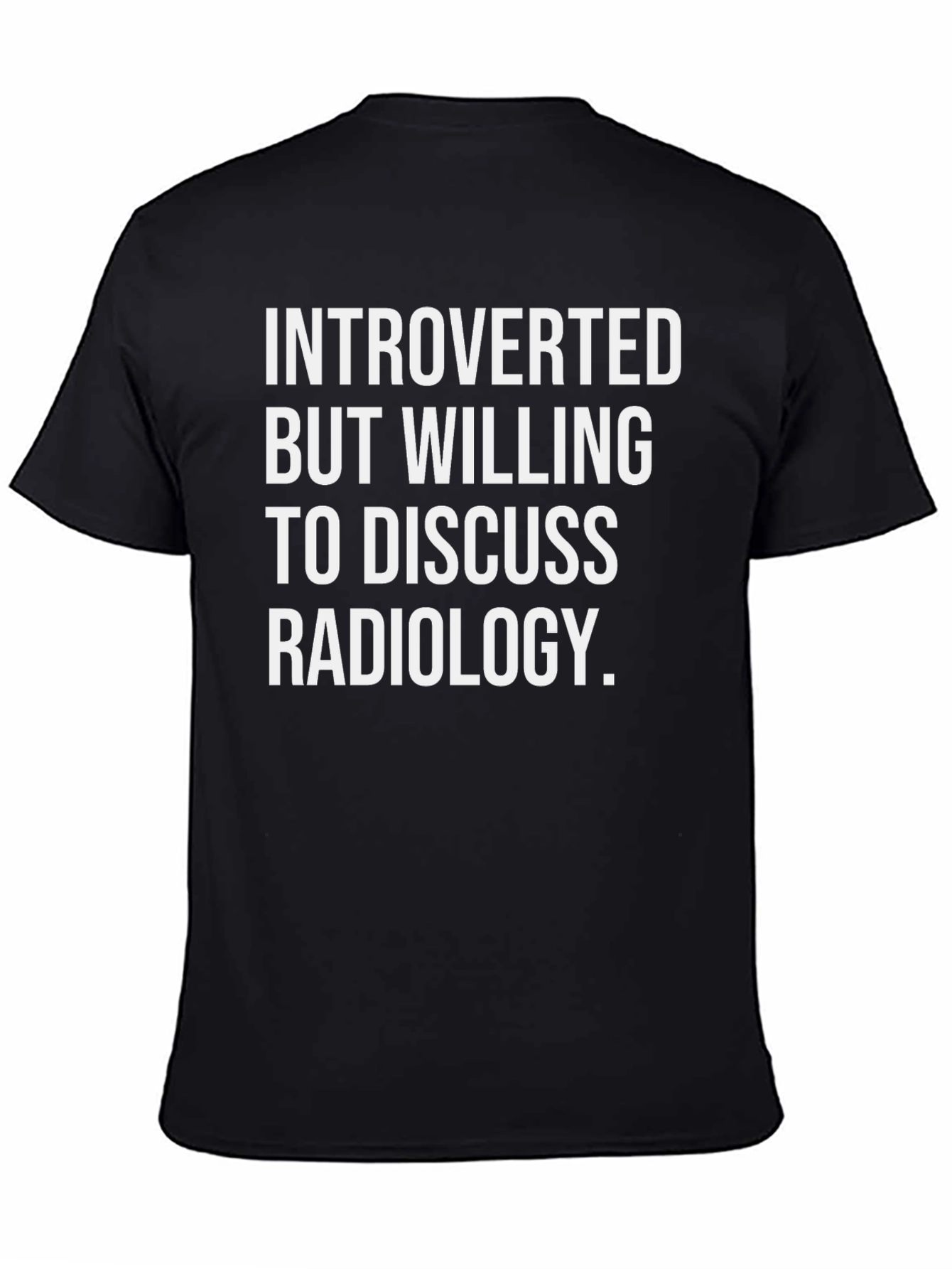 Black Introverted Radiologist T-Shirt - Radiology Gift view 4