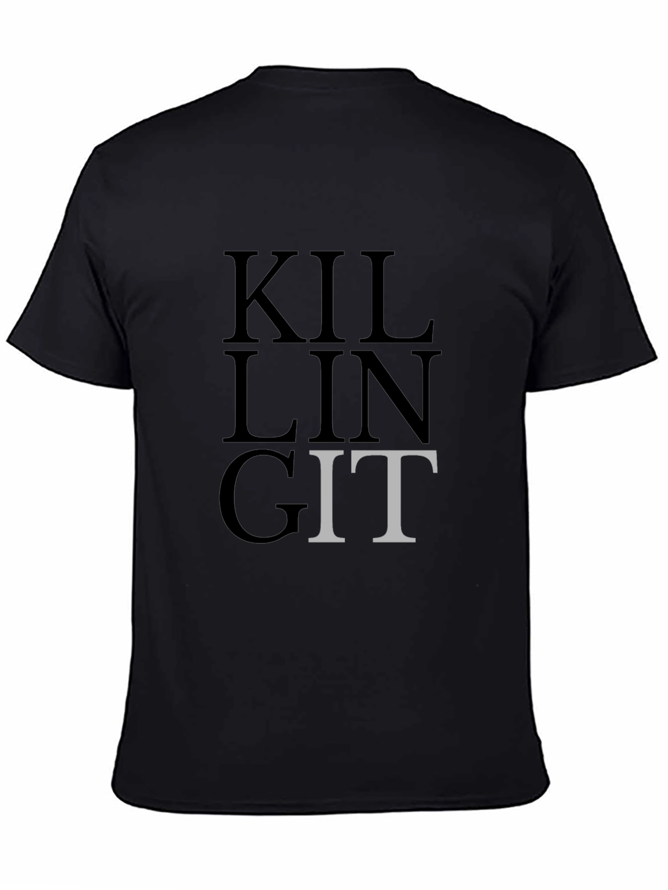Black Killing It Funny T-Shirt, Sarcastic Graphic Tee view 4