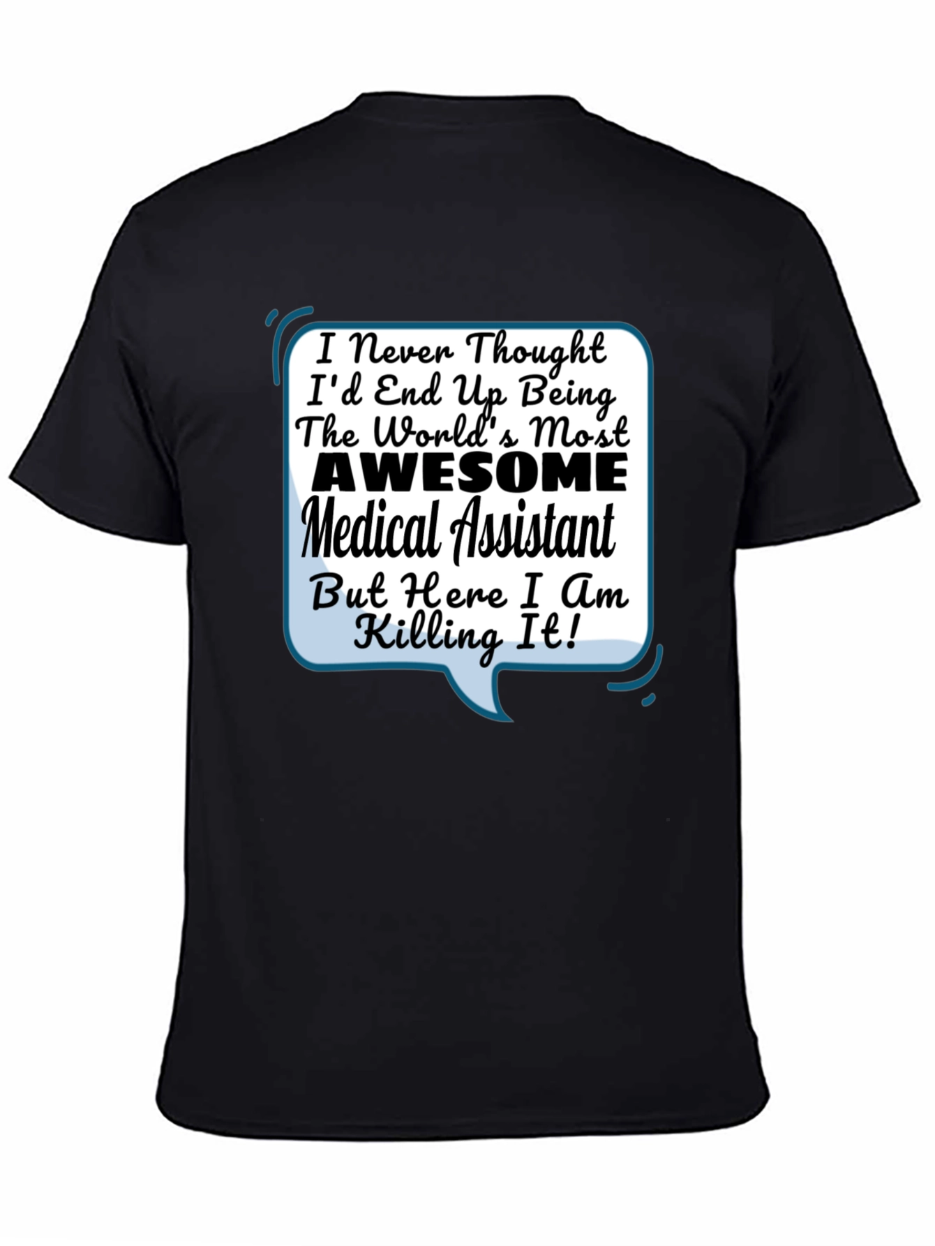 Black Awesome Medical Assistant T-Shirt - Gift for Medical Staff view 4