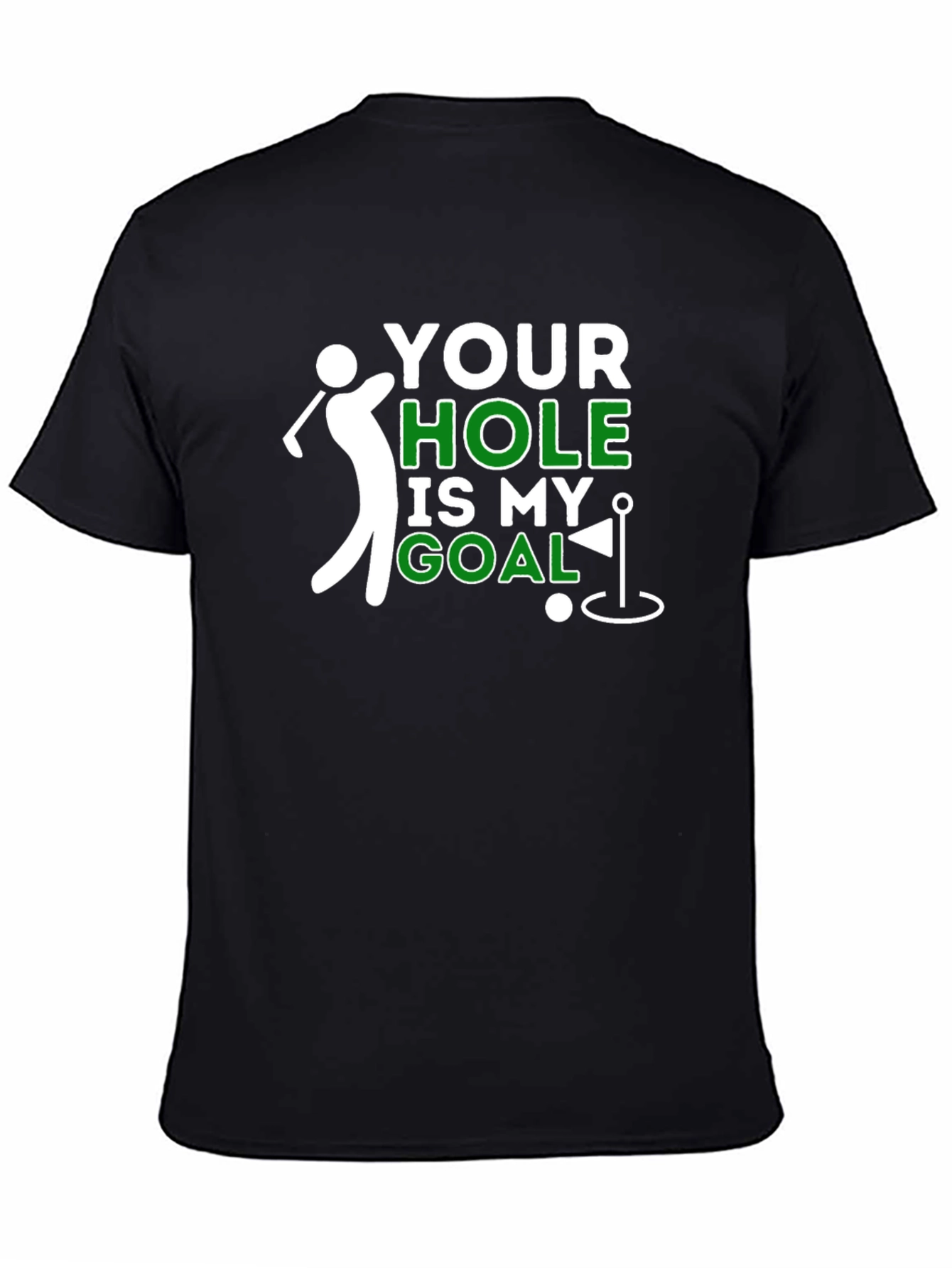 Black Your Hole Is My Goal Funny Golf T-Shirt view 4