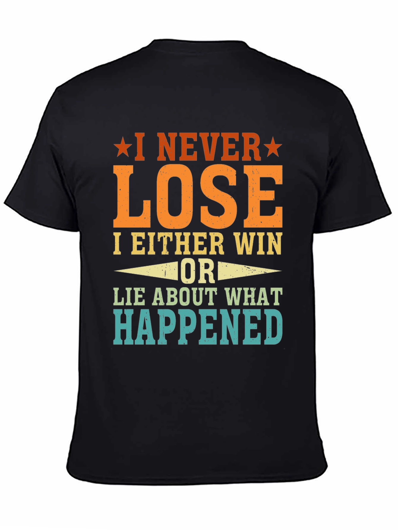 Black I Never Lose Funny T-Shirt view 4