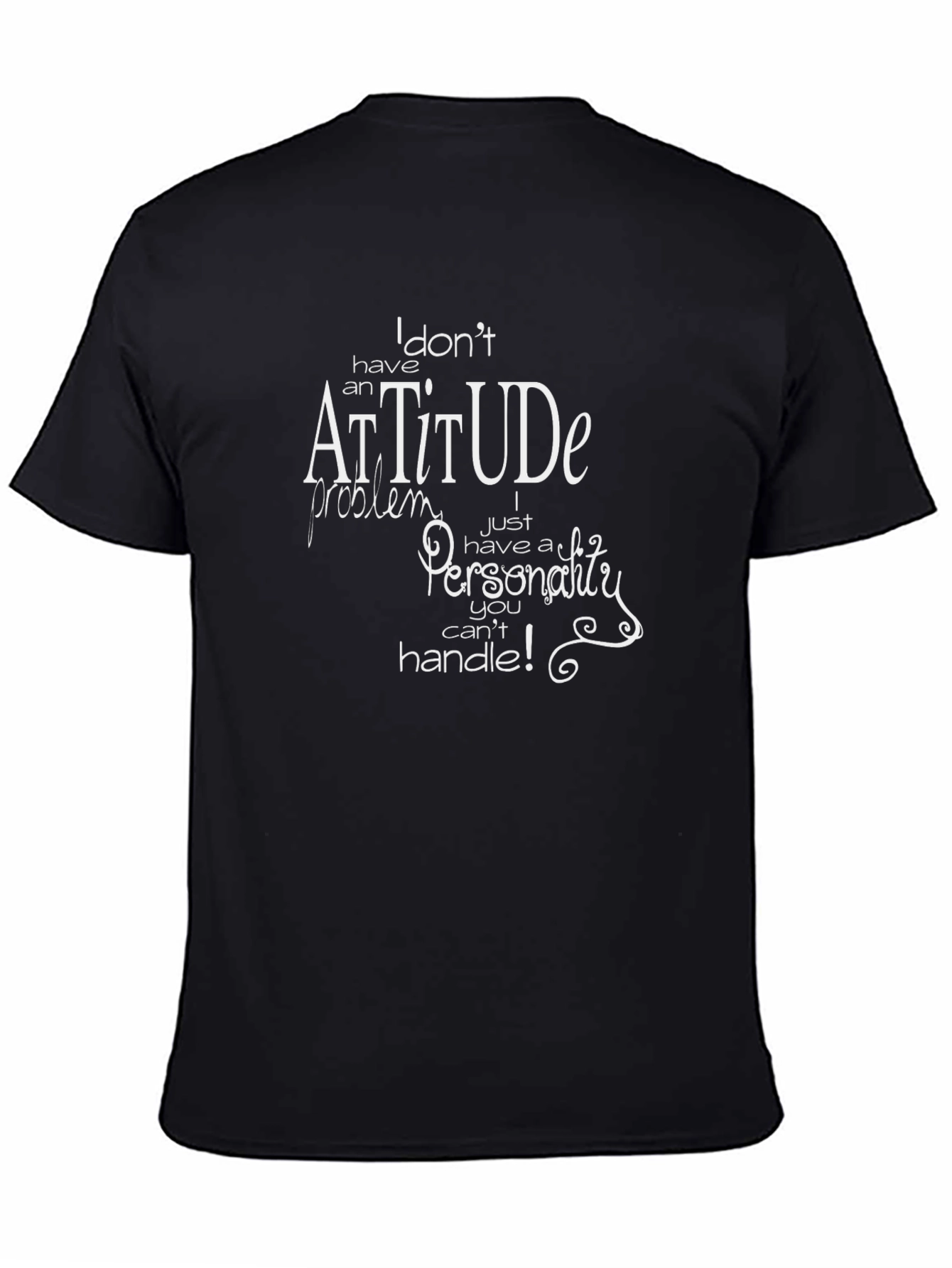 Black Attitude Personality Funny T-Shirt view 4