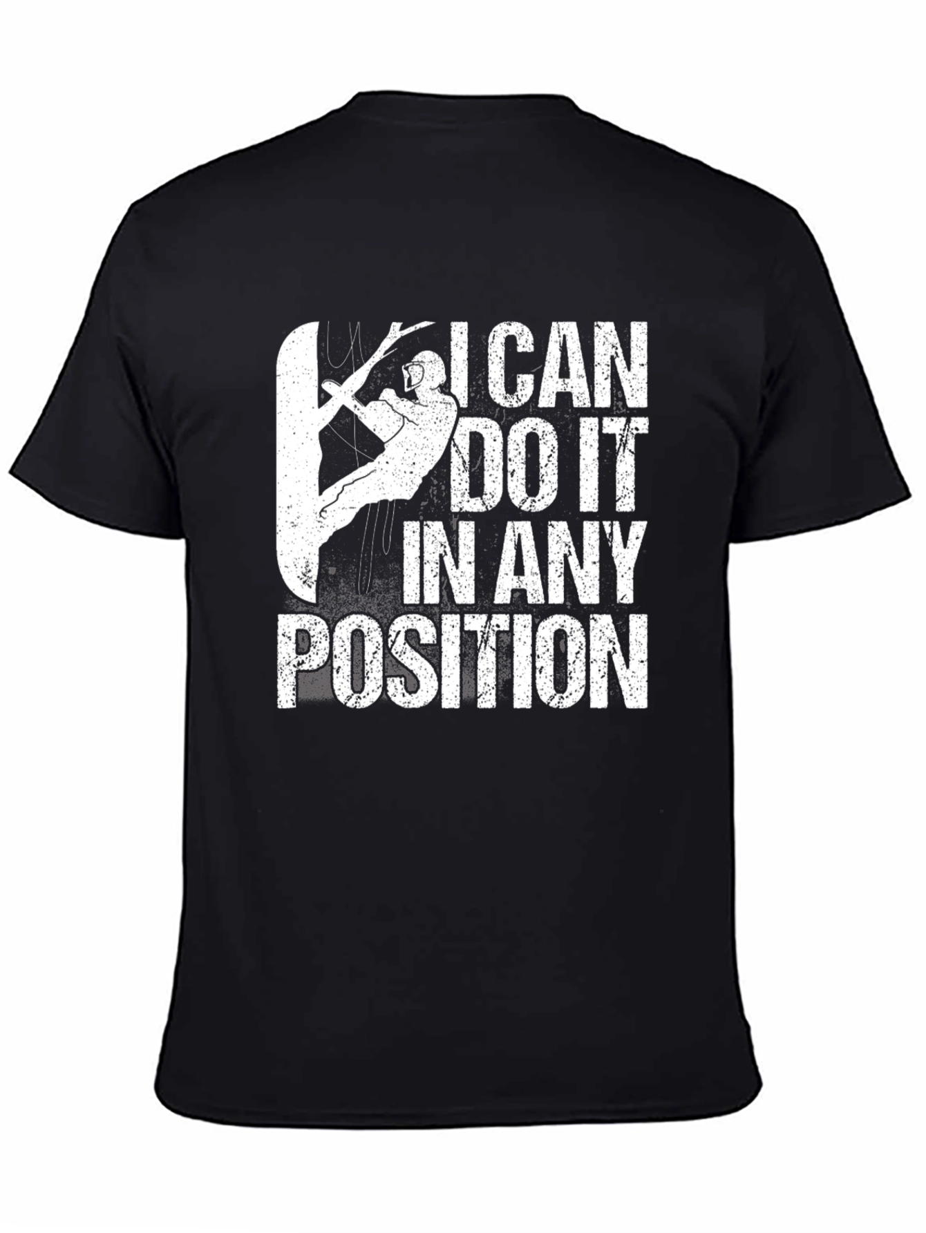 Black I Can Do It In Any Position T-Shirt view 4