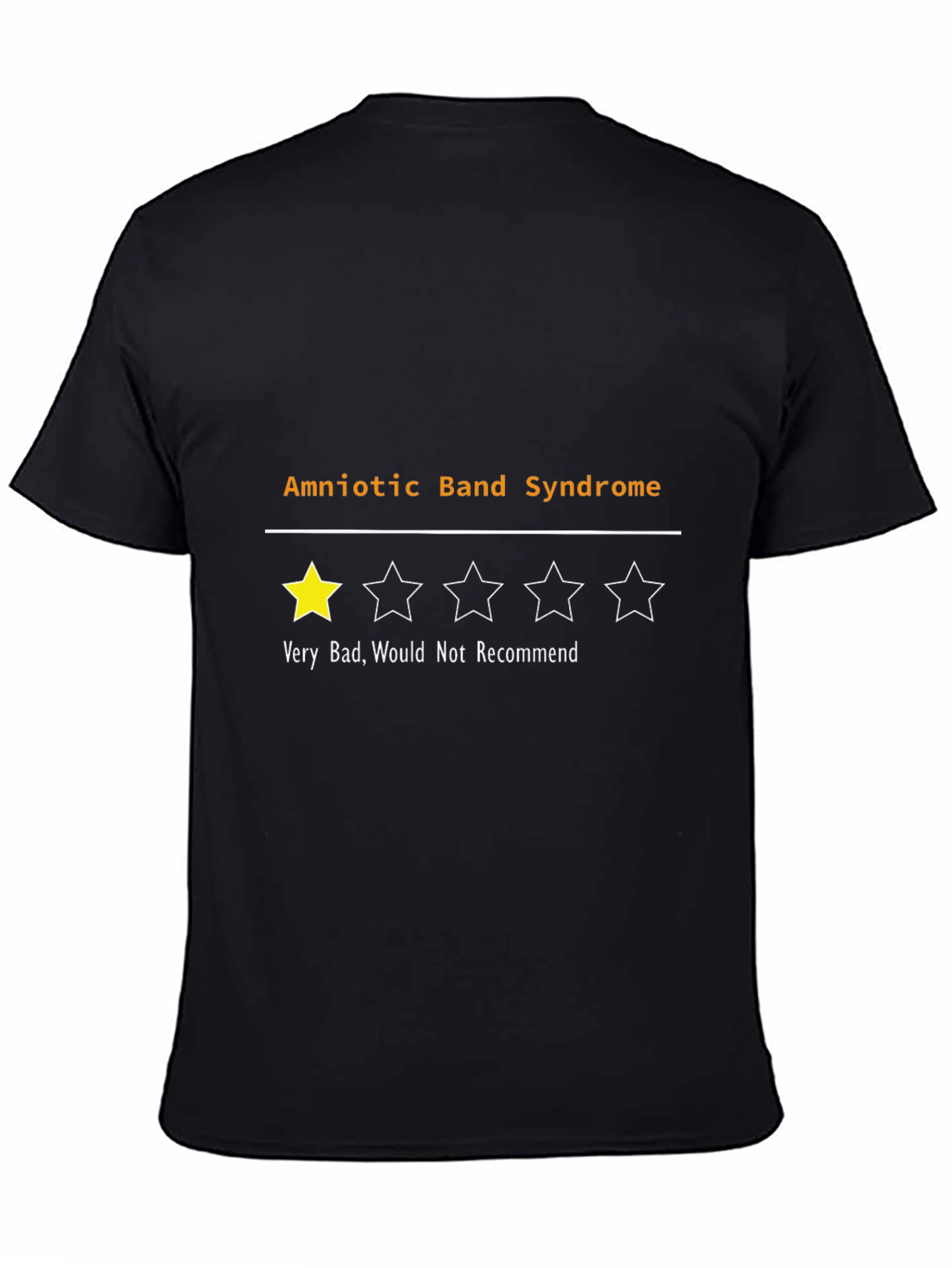 Black Amniotic Band Syndrome Funny T-Shirt - 1 Star Review view 4