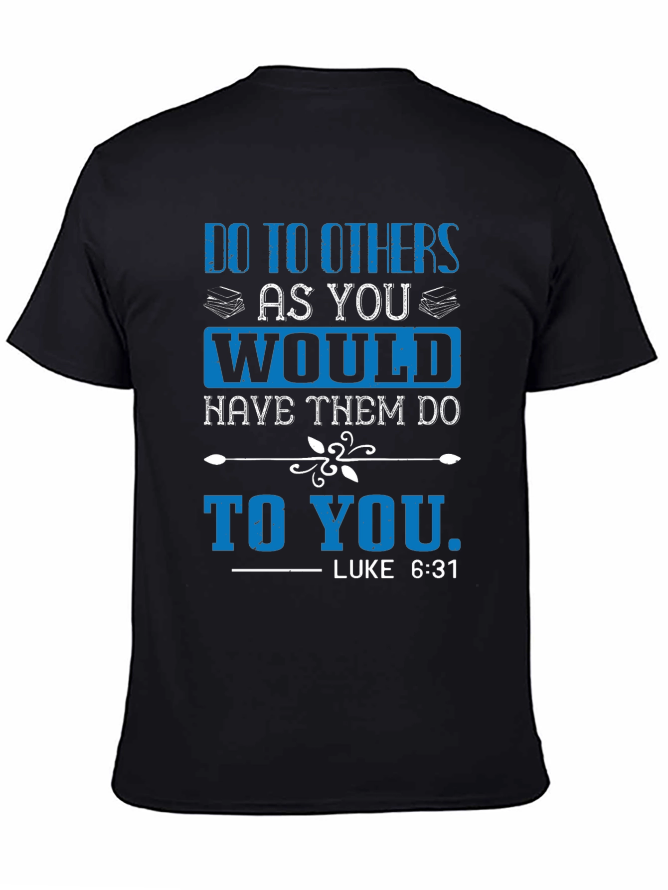 Do to Others T-Shirt - Luke 6:31 Scripture Tee - 4