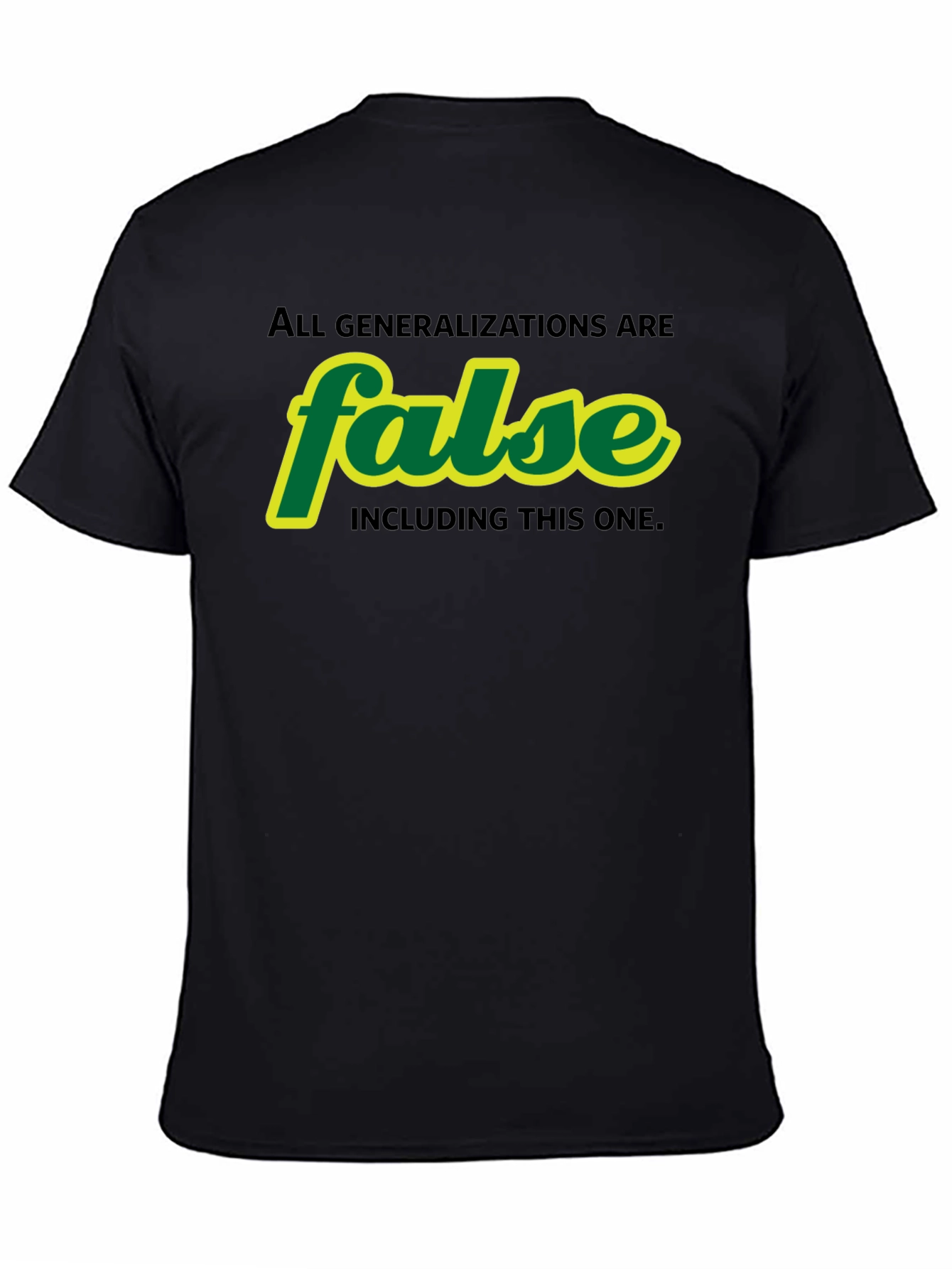 Black False Generalizations Funny Graphic T-Shirt view 4