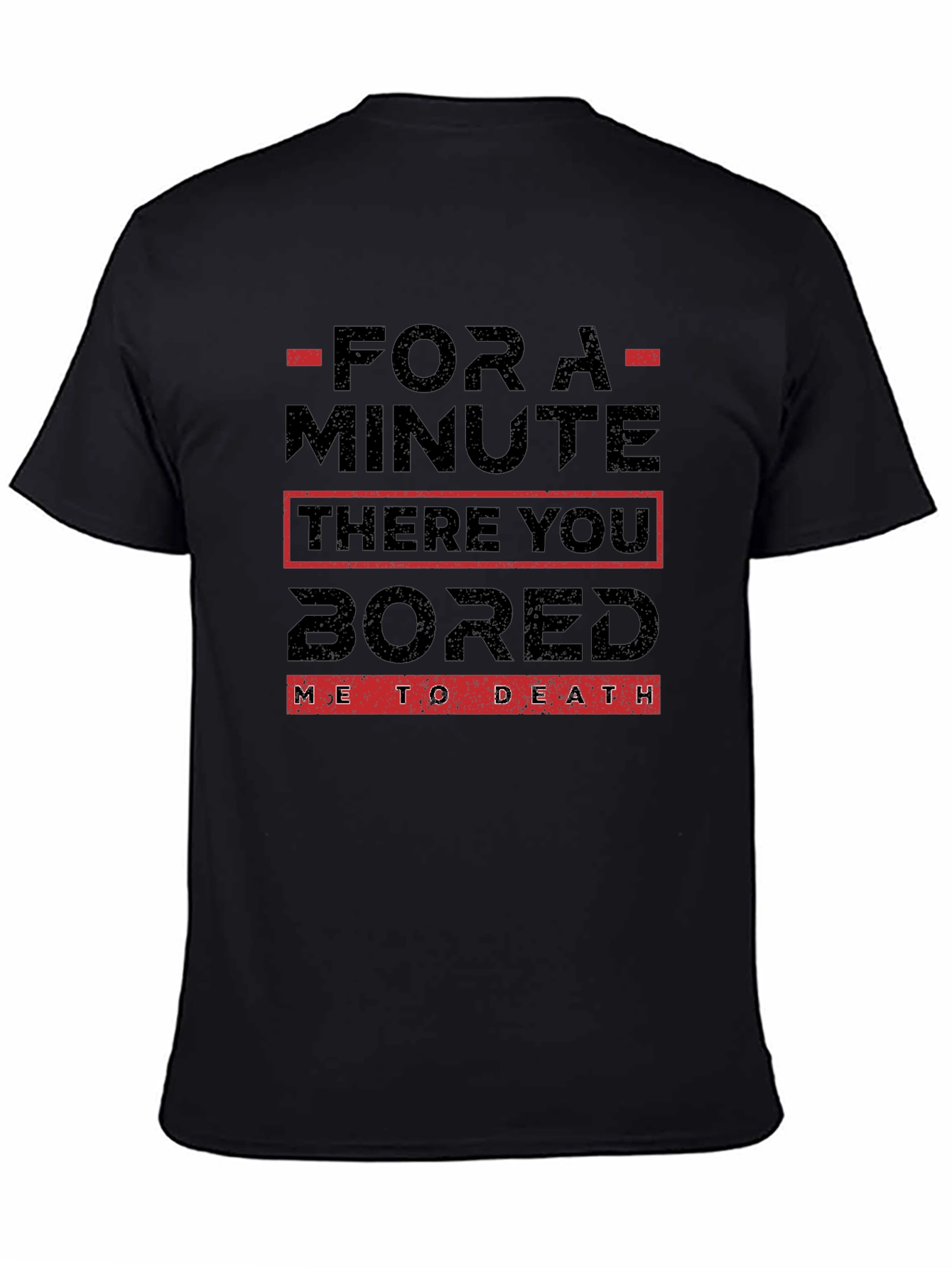 Black Humorous Graphic Tee - "Bored Me to Death" Black T-Shirt view 4