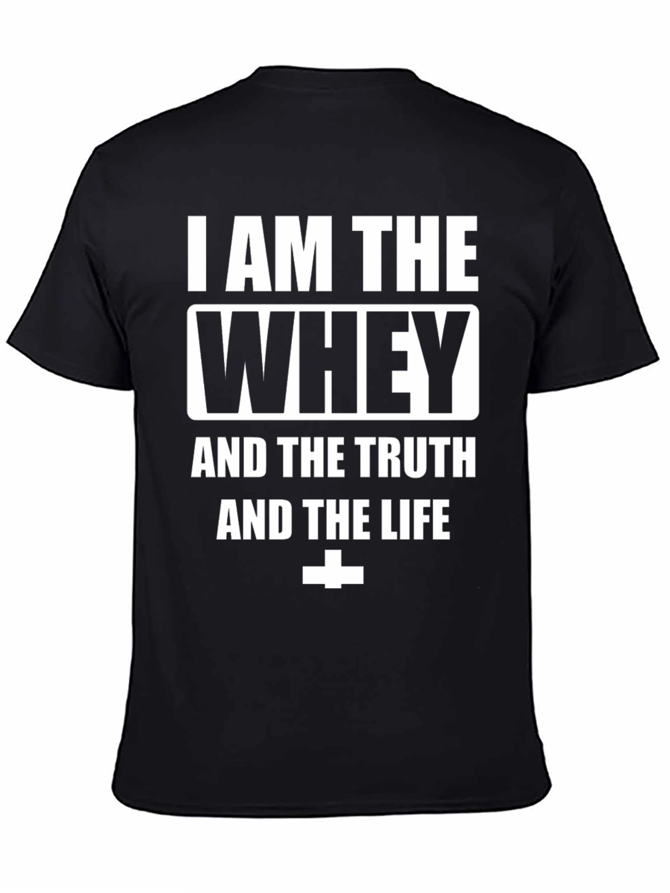 Black I Am The Whey T-Shirt Funny Workout Gym Fitness Tee view 4