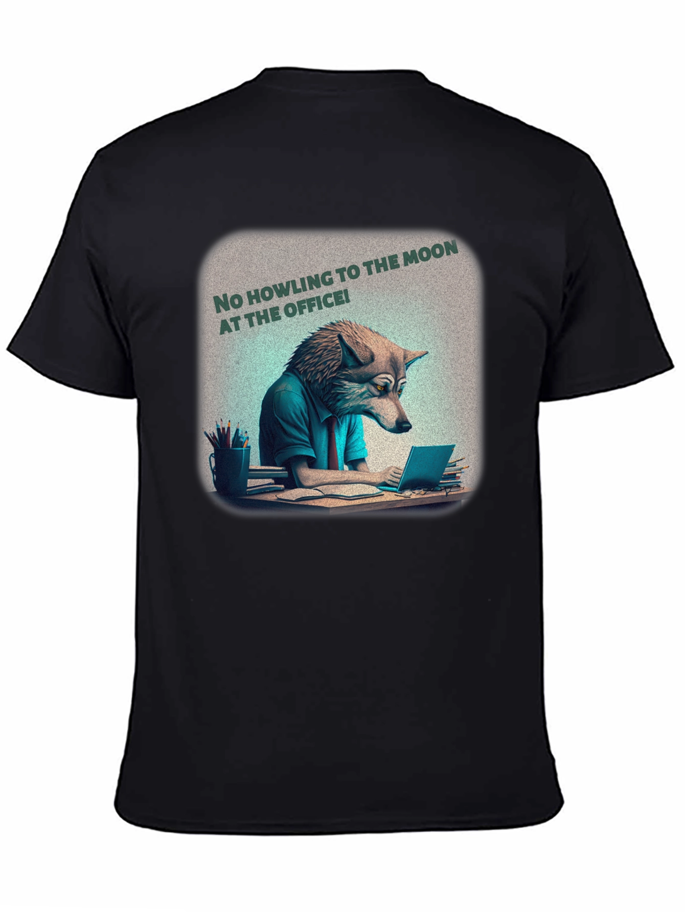 Black No Howling at the Office Tee view 4