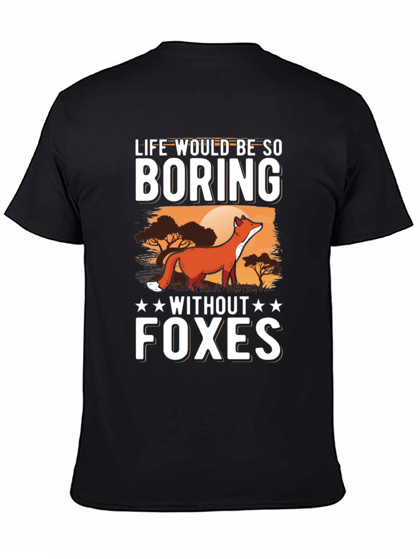 Black Life Would Be So Boring Without Foxes T-Shirt view 4