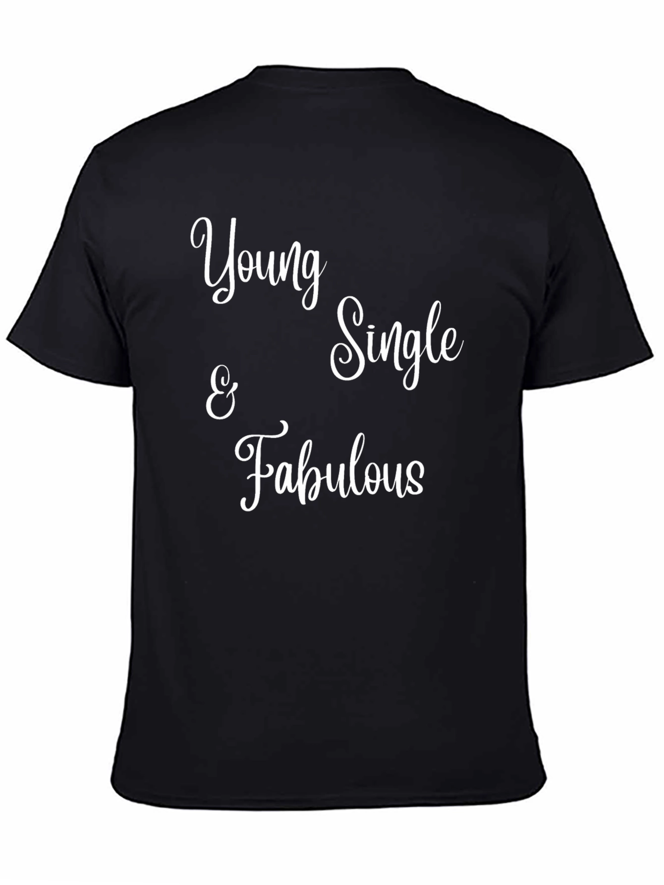 Black Young Single & Fabulous Graphic Tee - Trendy Slogan T-Shirt view 4