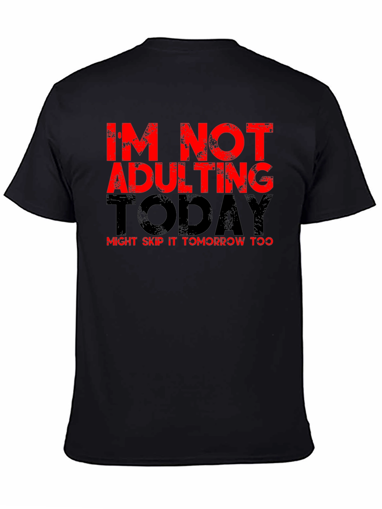 Black I'm Not Adulting Today Graphic Tee view 4