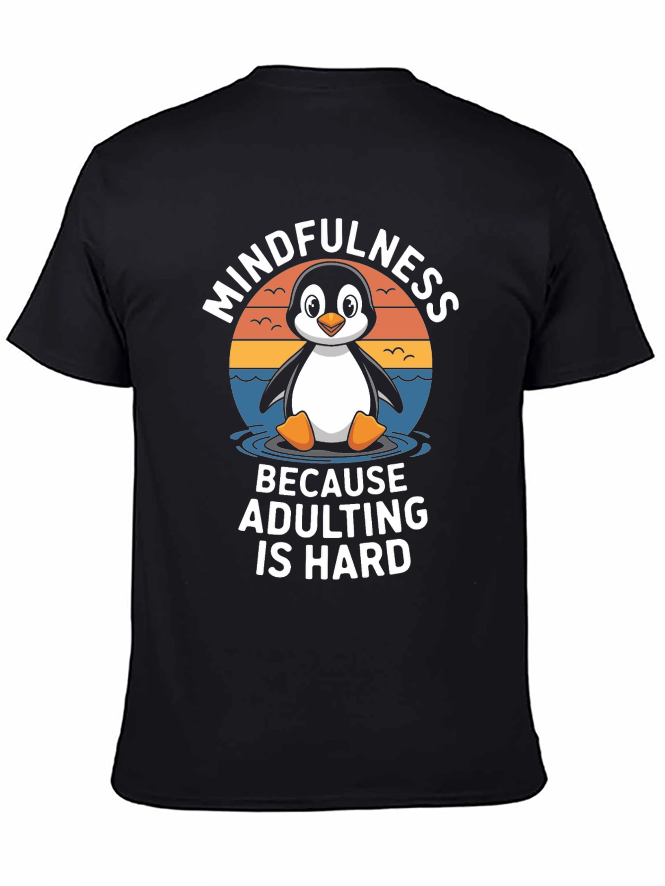 Black Mindfulness Penguin T-Shirt: Adulting is Hard Tee view 4