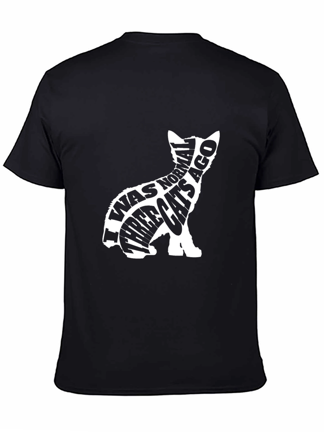 Black Funny Cat Lover T-Shirt - "I Was Normal Three Cats Ago" view 4