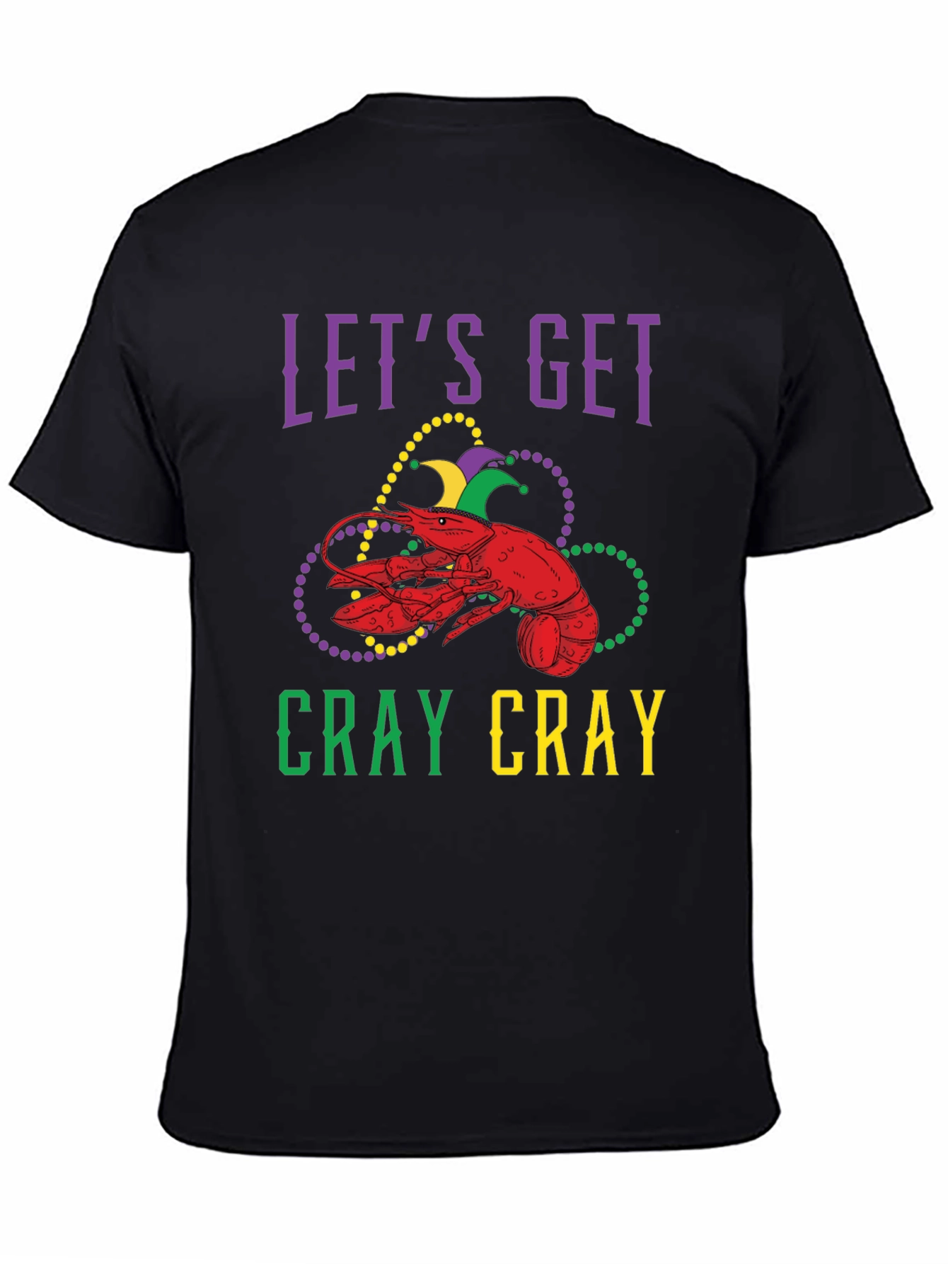 Black Let's Get Cray Cray Mardi Gras Lobster Graphic T-Shirt view 4