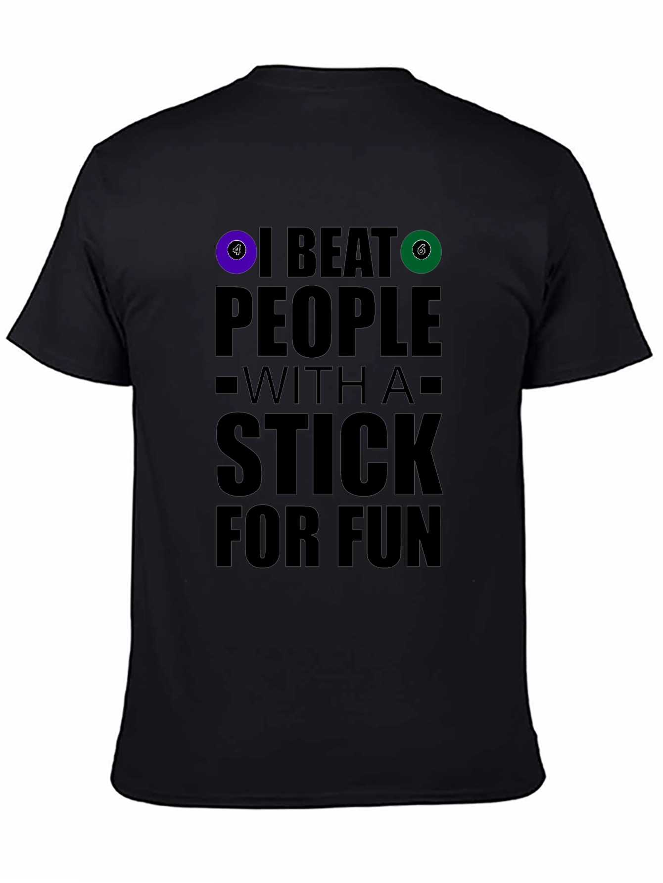 Black Funny Billiards T-Shirt: I Beat People With A Stick For Fun view 4